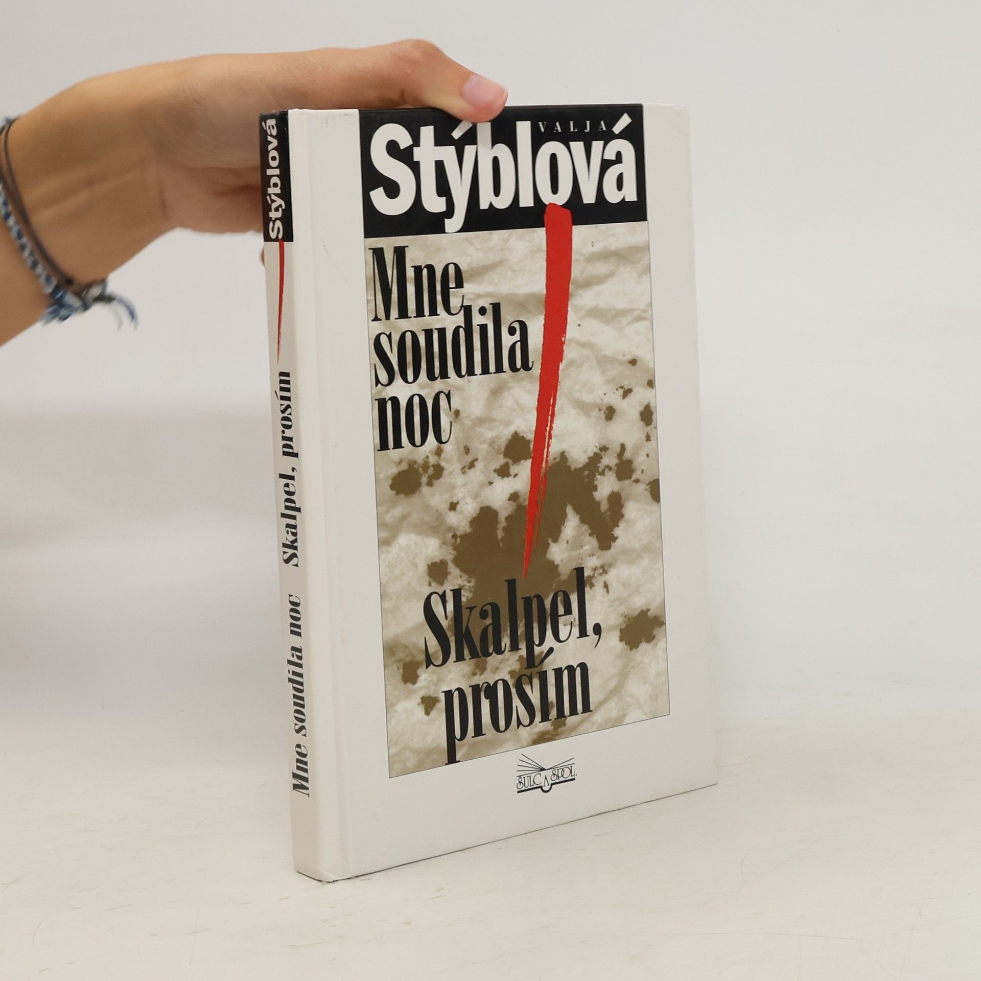 Valja Stýblová Mne soudila noc. Skalpel, prosím
