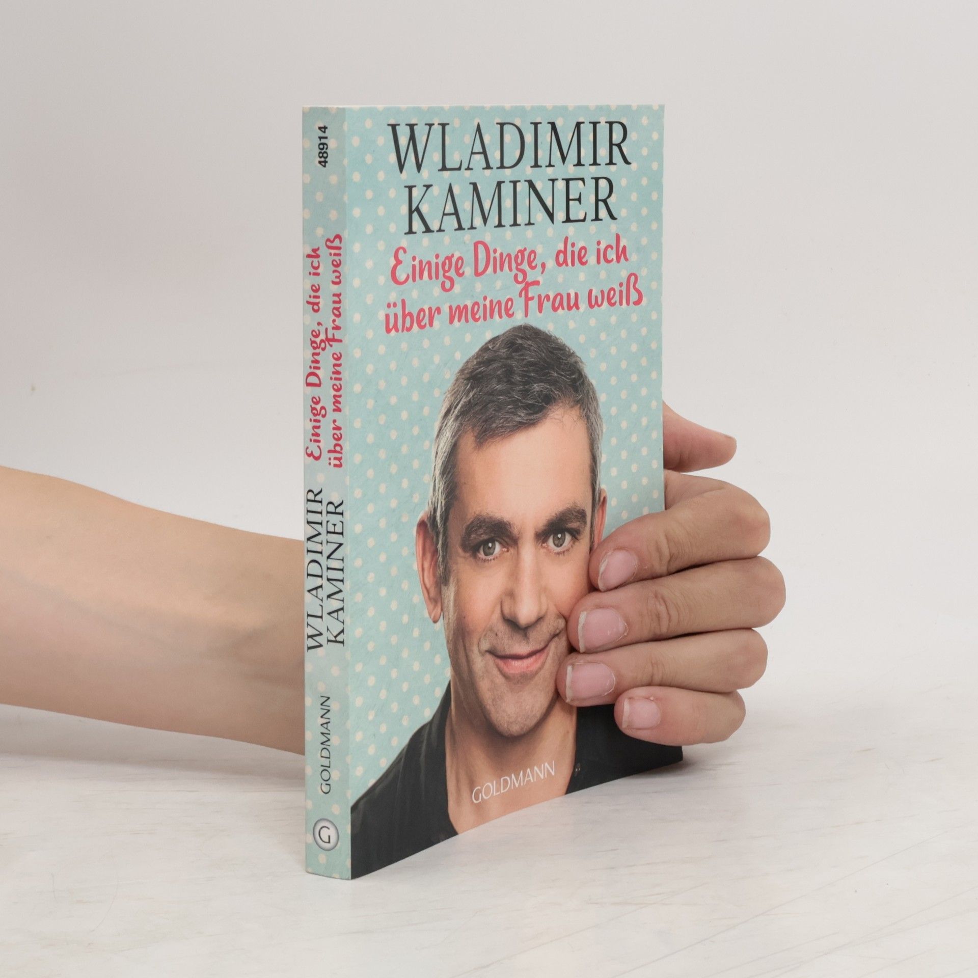 Wladimir Kaminer Einige Dinge, die ich über meine Frau weiß