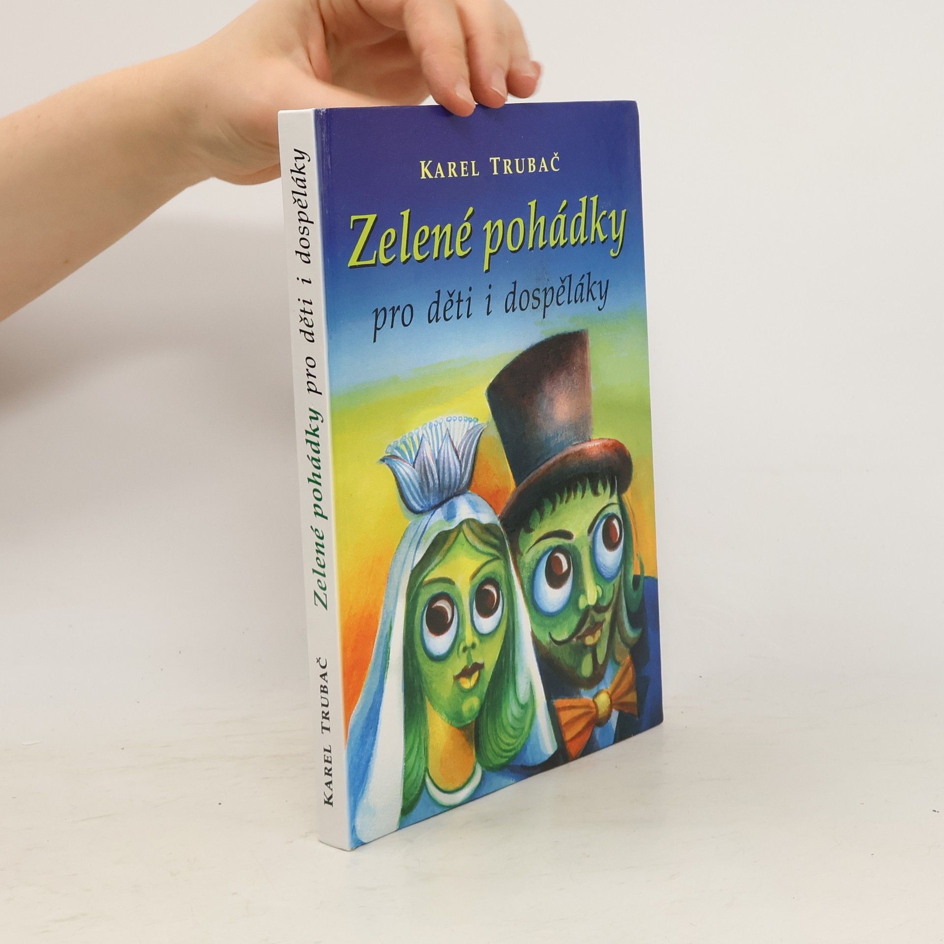 Karel Trubač Zelené pohádky pro děti i dospěláky