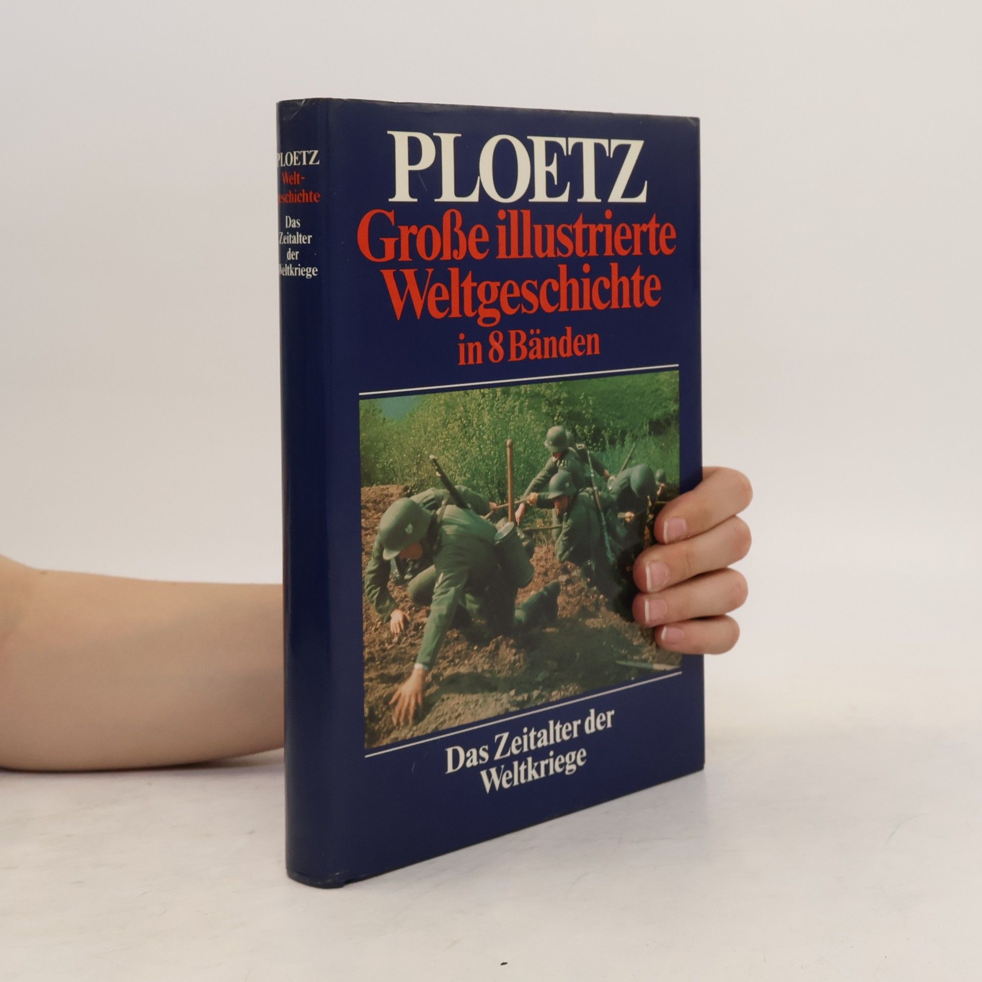 Collective Ploetz Große illustrierte Weltgeschichte. Das Zeitalter der Weltkriege