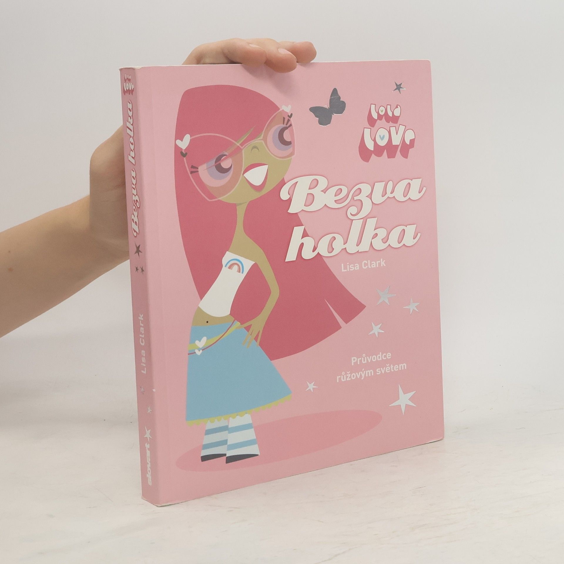 Lisa Clark Bezva holka - Průvodce růžovým světem