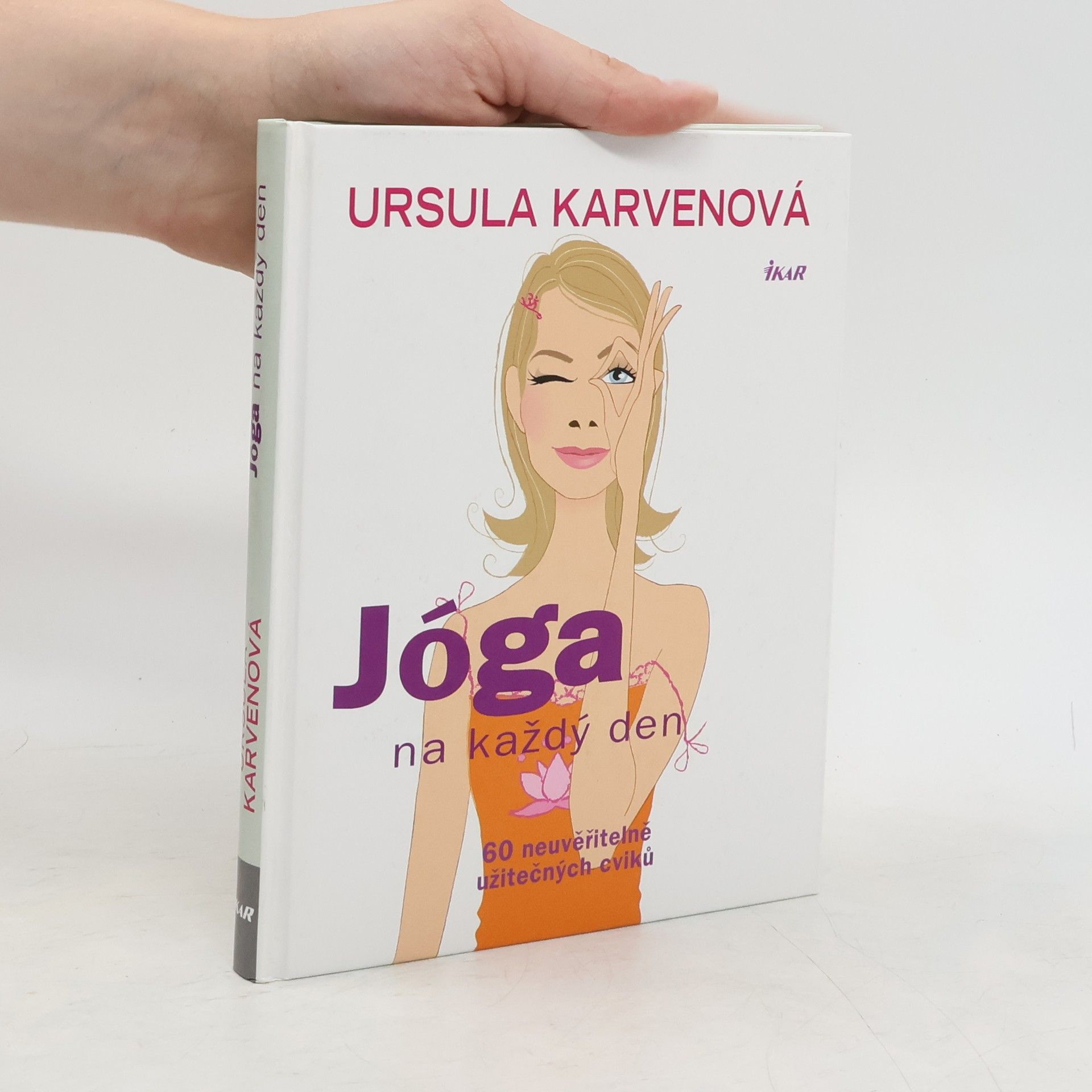 Jóga na každý den. 60 neuvěřitelně užitečných cviků