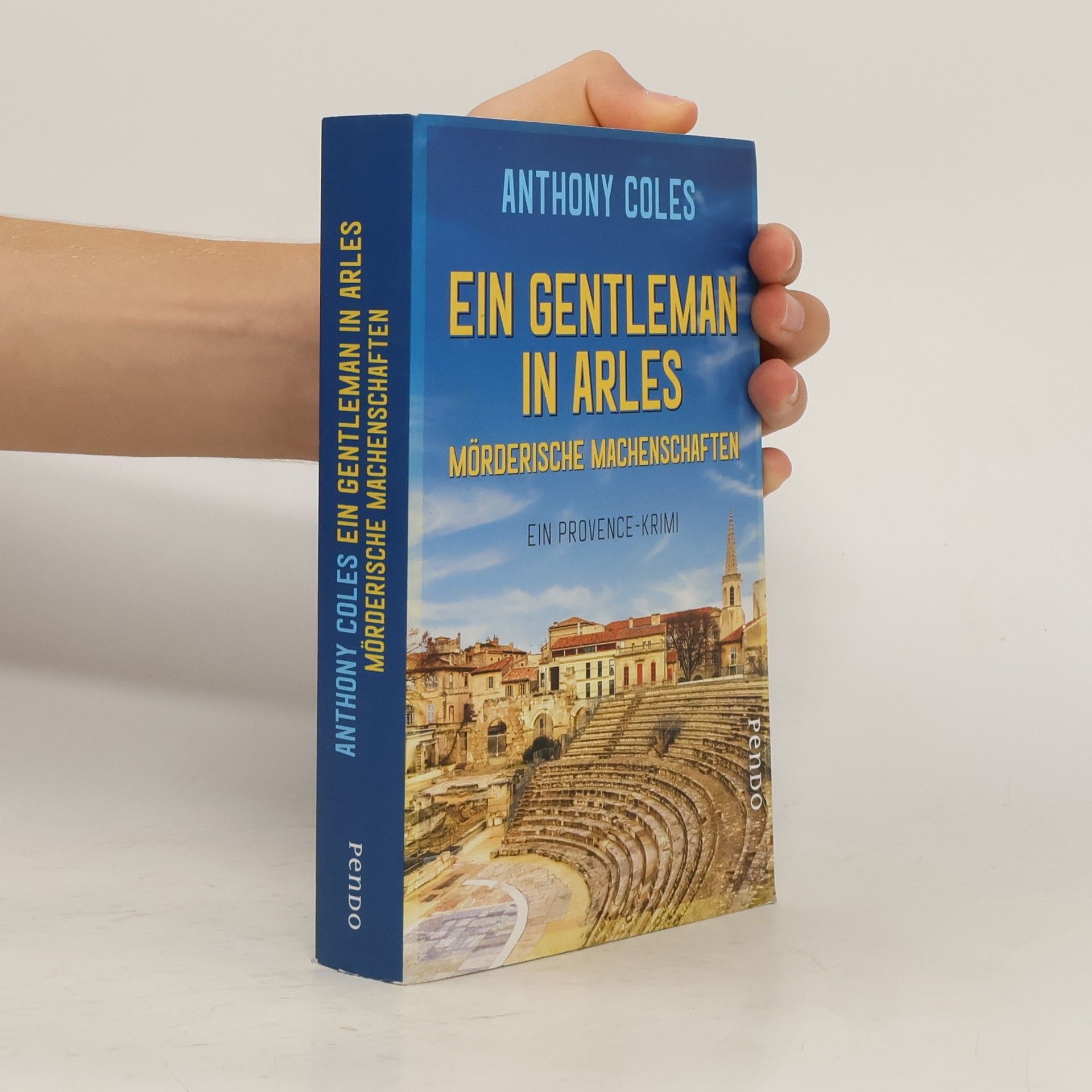 Anthony Coles Ein Gentleman in Arles - mörderische Machenschaften