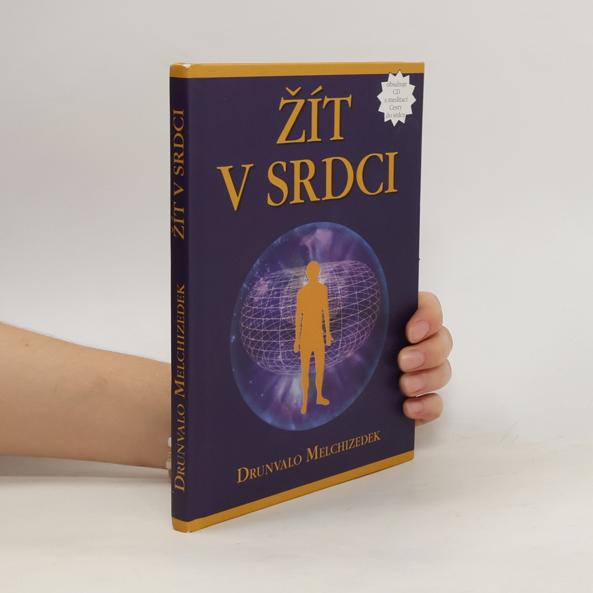 Drunvalo Melchizedek Žít v srdci