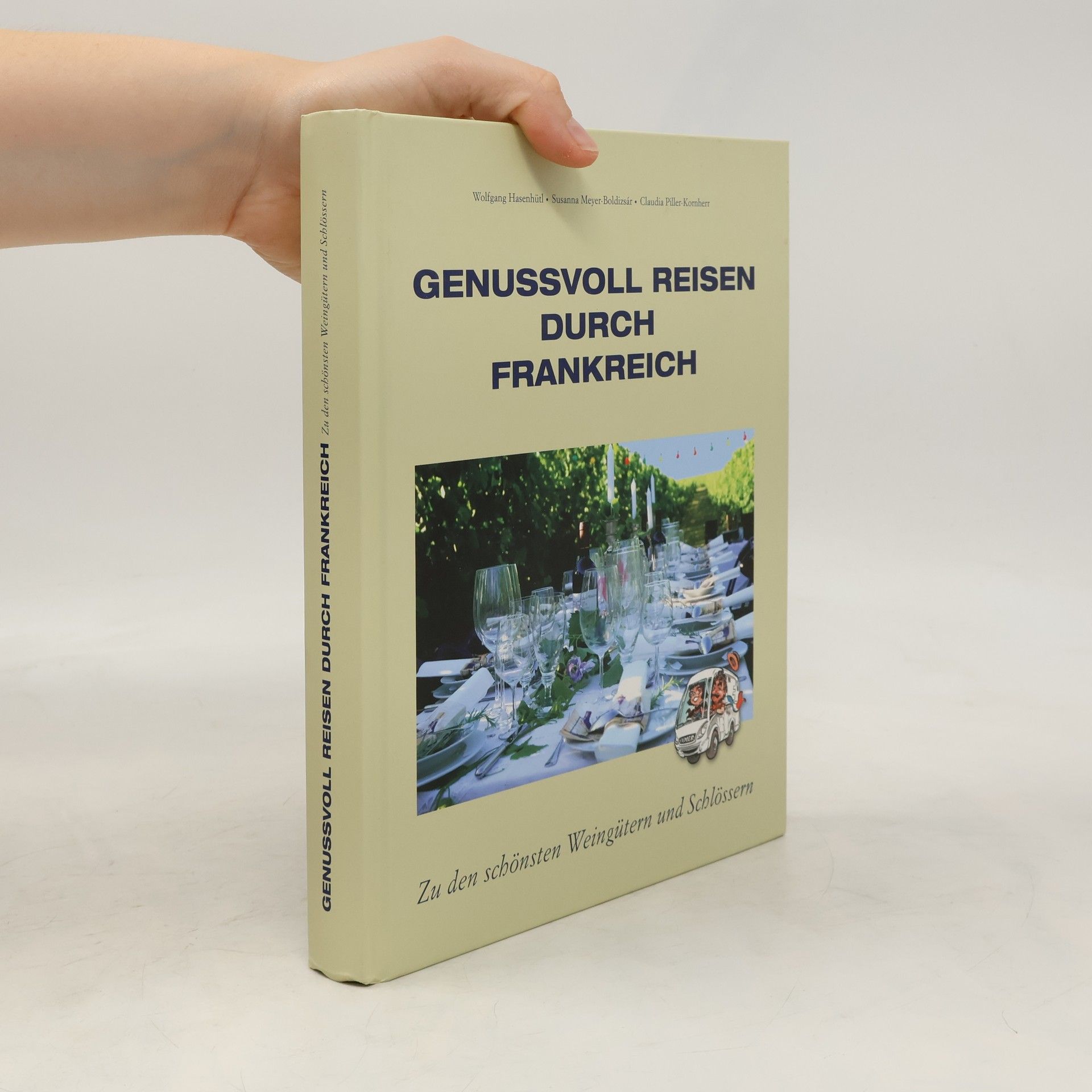 Wolfgang Hasenhütl Genussvoll Reisen durch Frankreich