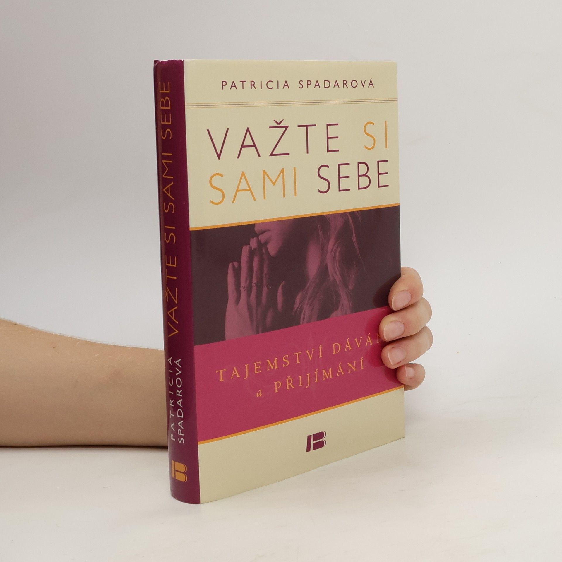 Važte si sami sebe : tajemství dávání a přijímání