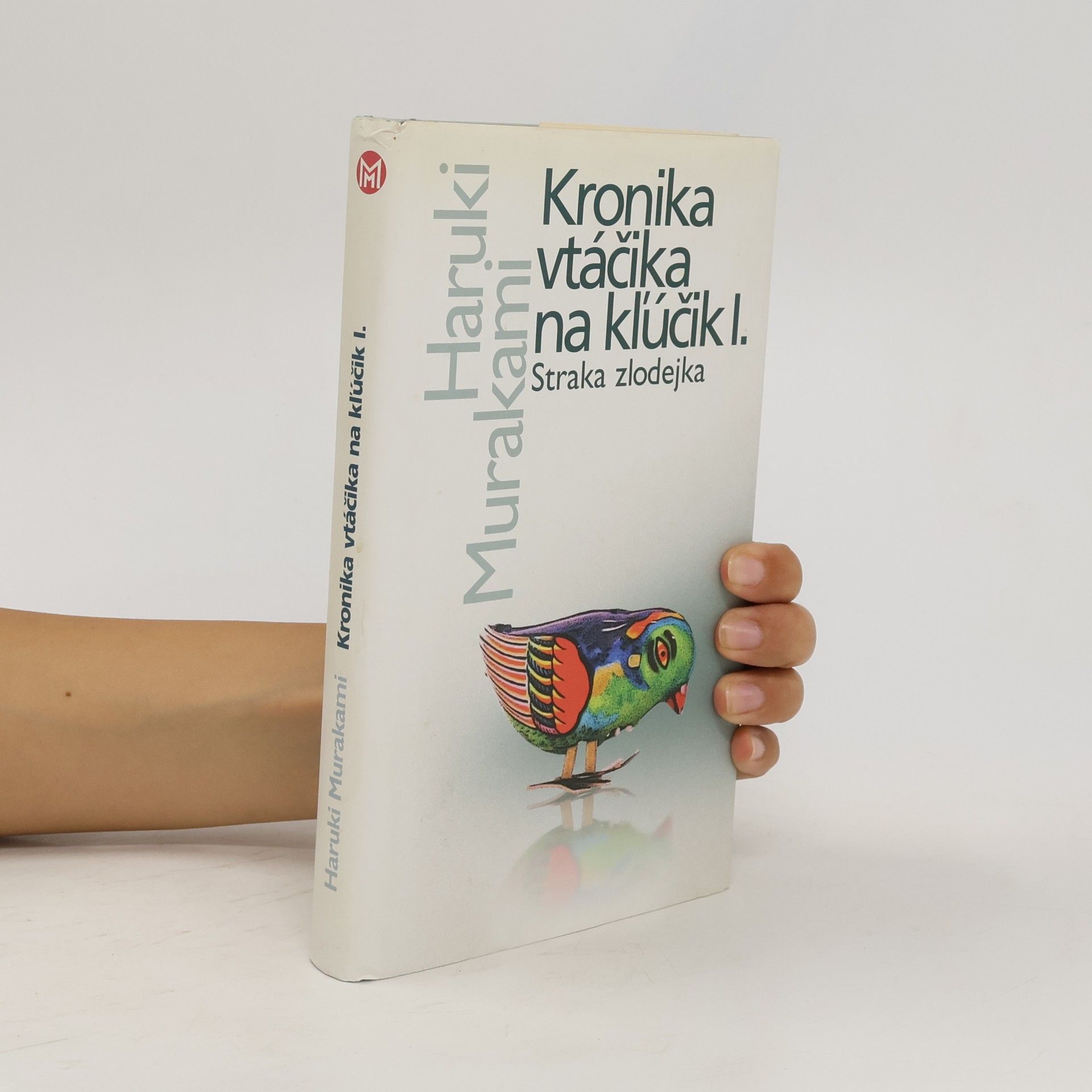 Haruki Murakami Kronika vtáčika na kľúčik I. Straka zlodejka
