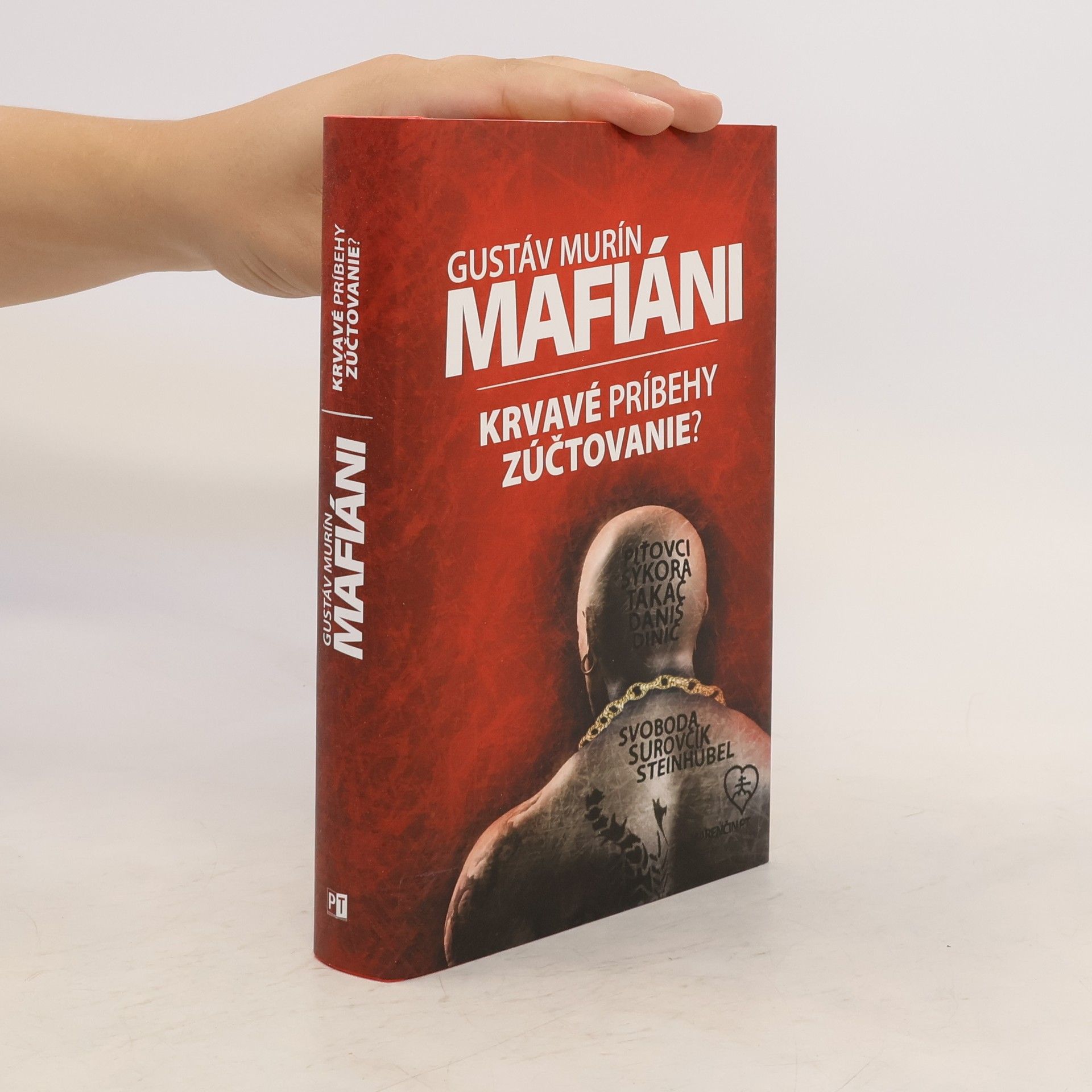 Gustáv Murín Mafiáni. Krvavé príbehy – zúčtovanie?