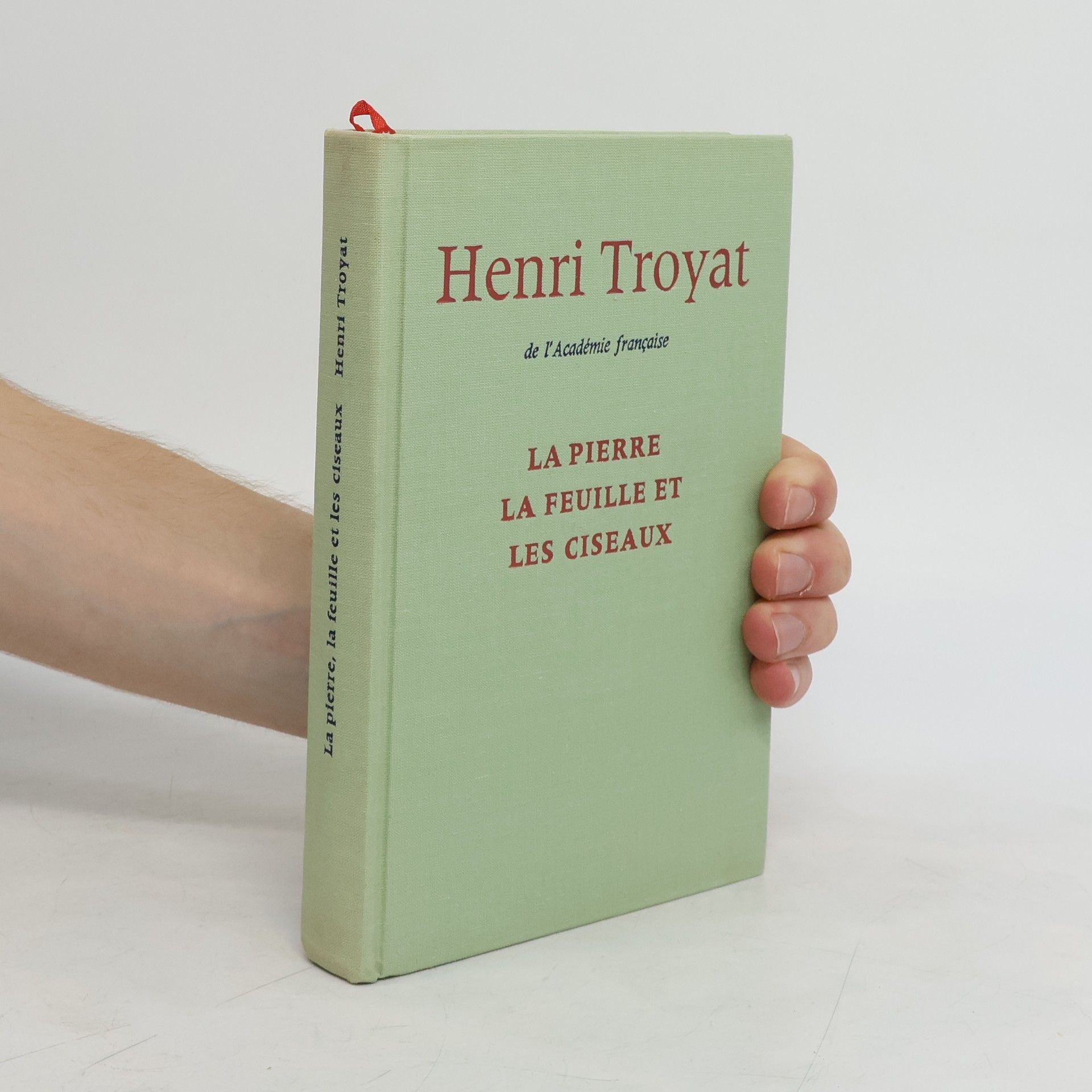 Henri Troyat La Pierre, la feuille et les ciseaux