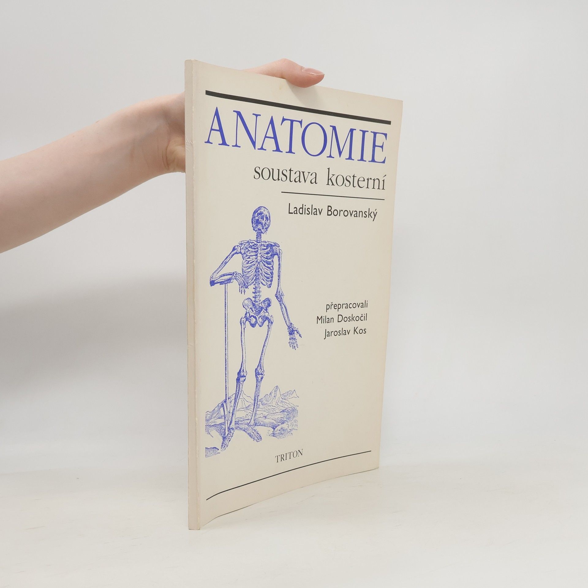 Ladislav Borovanský Anatomie - soustava kosterní