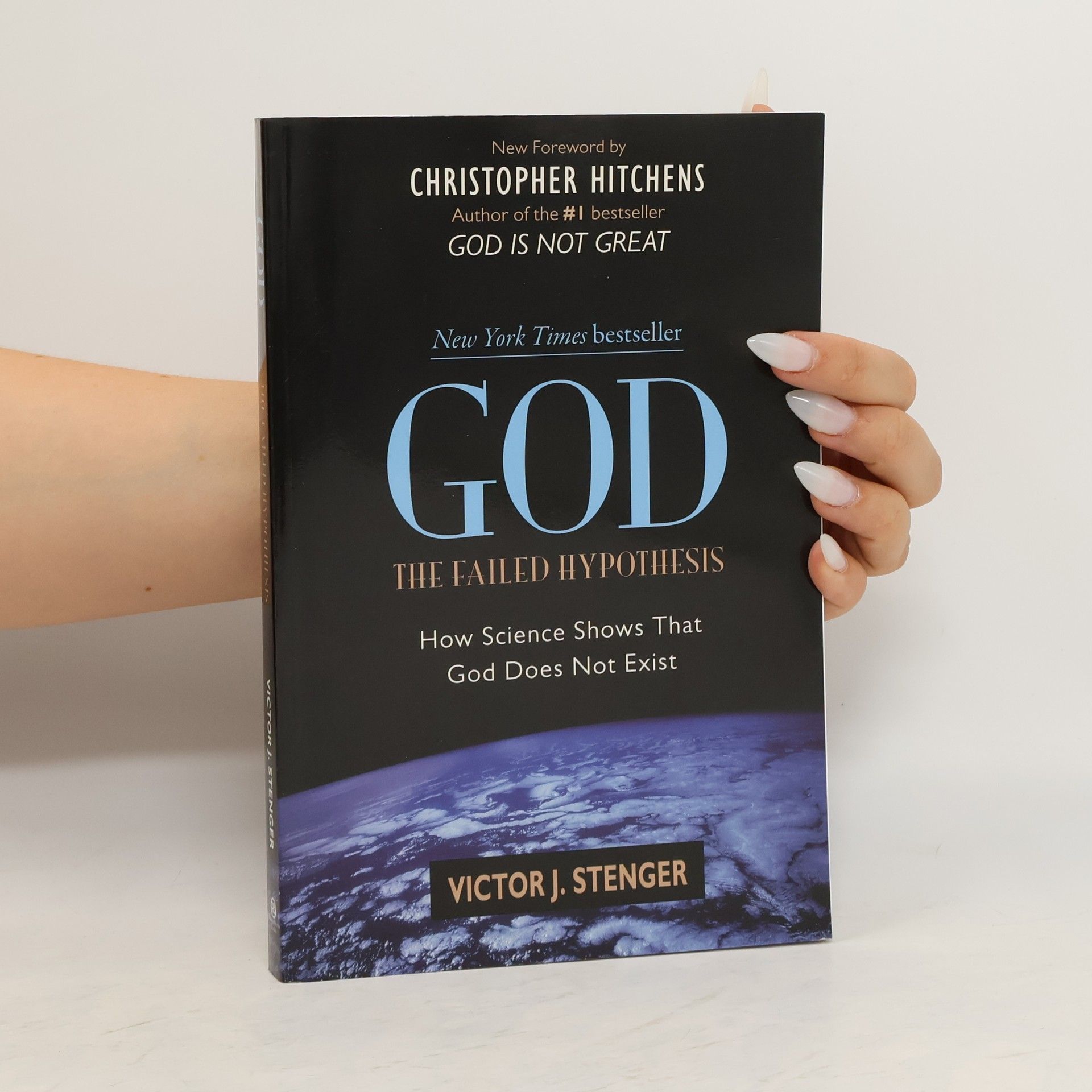 Victor J. Stenger God. The Failed Hypothesis.