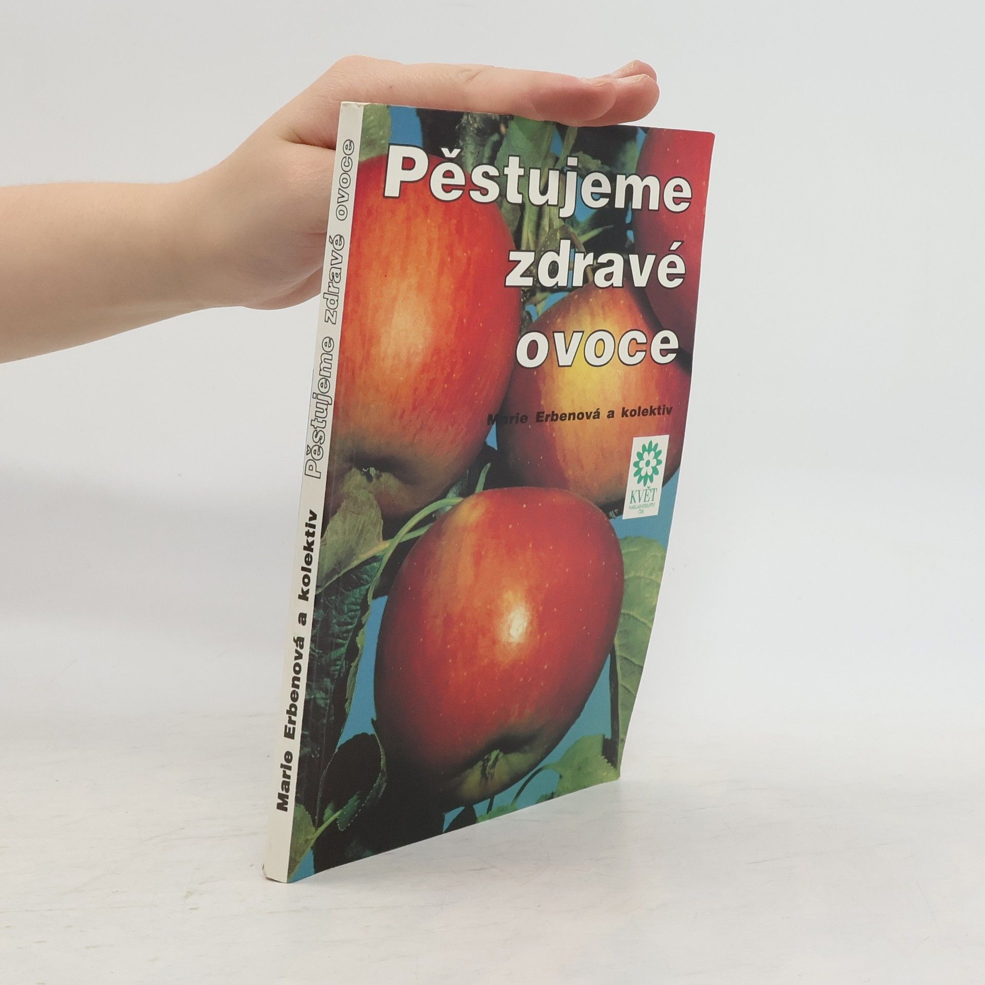 Marie Erbenová Pěstujeme zdravé ovoce