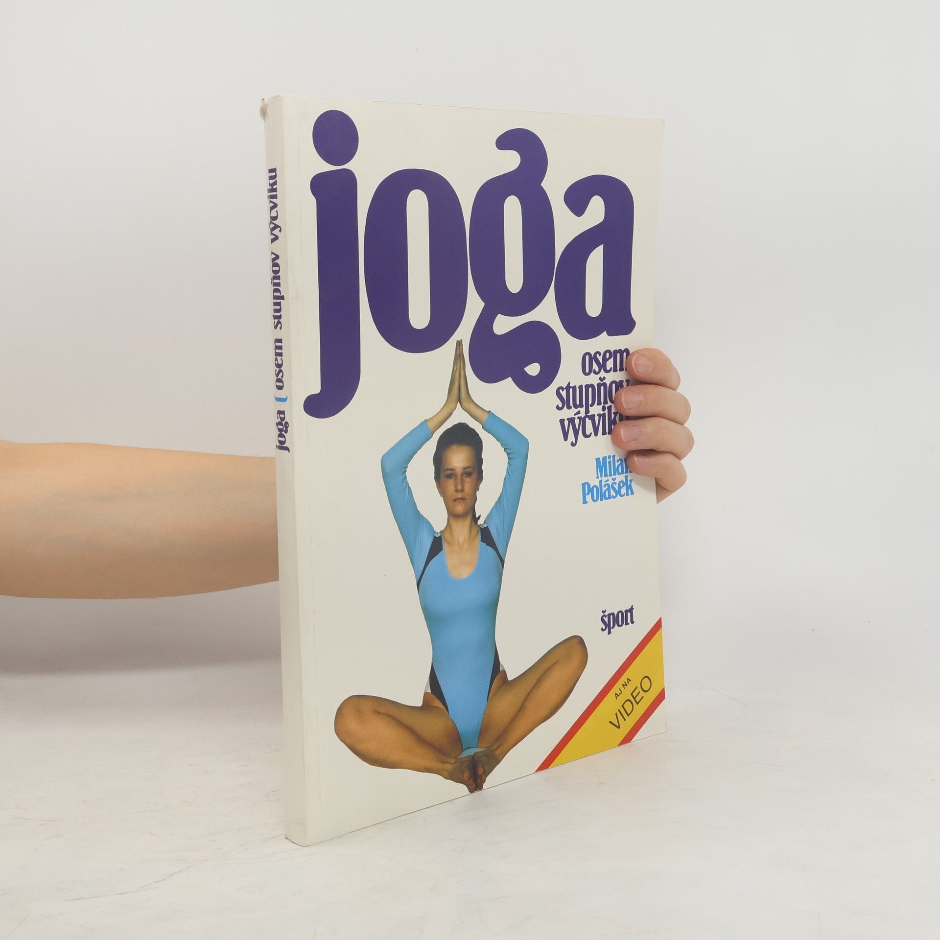 Milan Polášek Joga. Osem stupňov výcviku