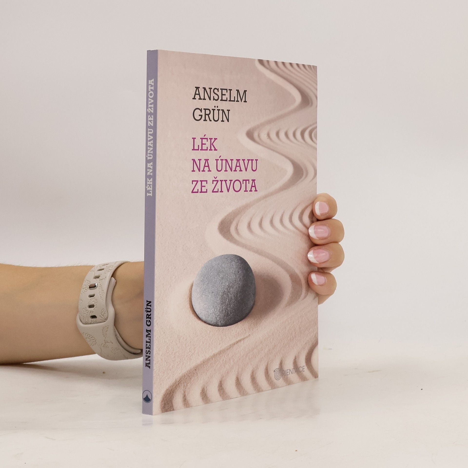 Anselm Grün Lék na únavu ze života