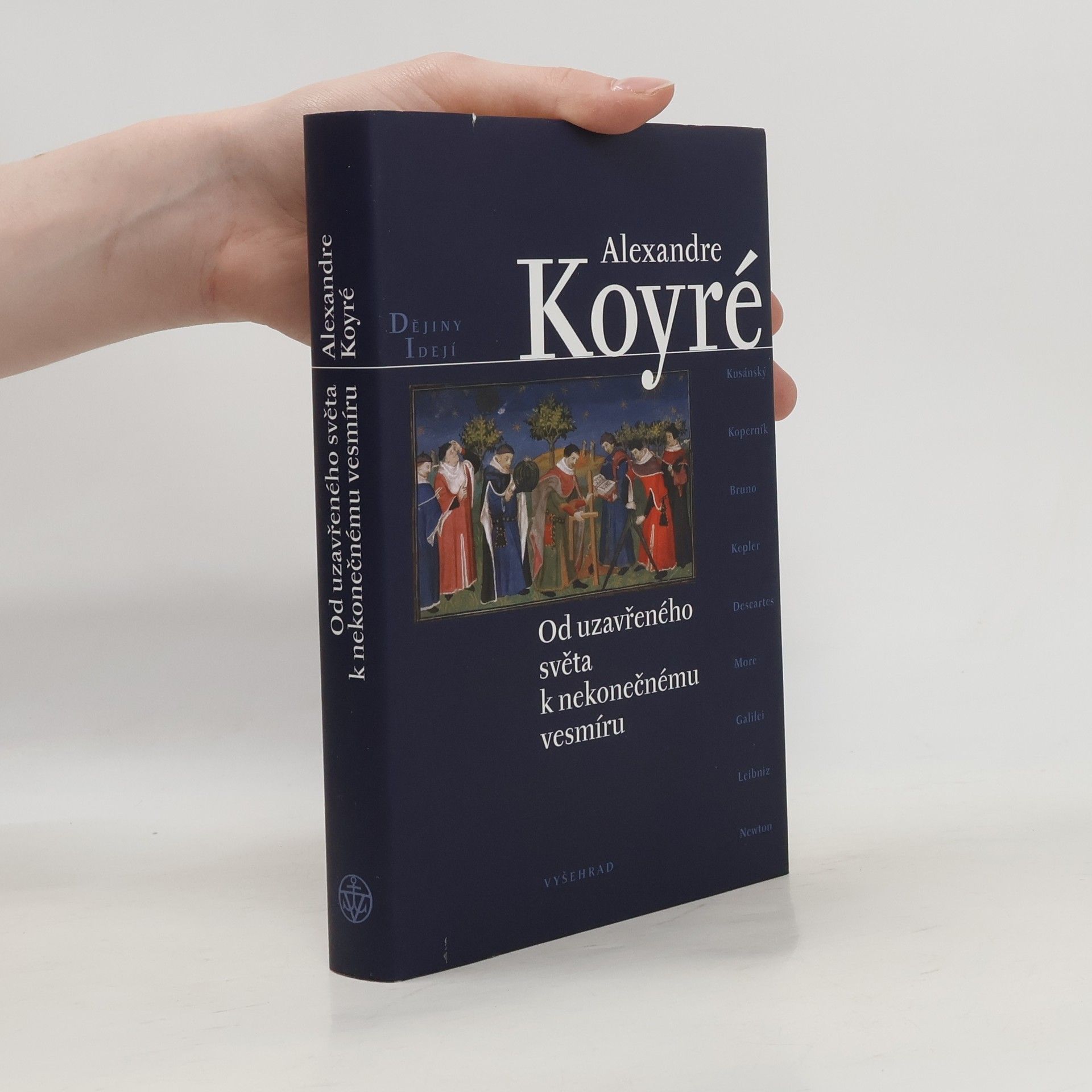 Alexandre Koyré Od uzavřeného světa k nekonečnému vesmíru