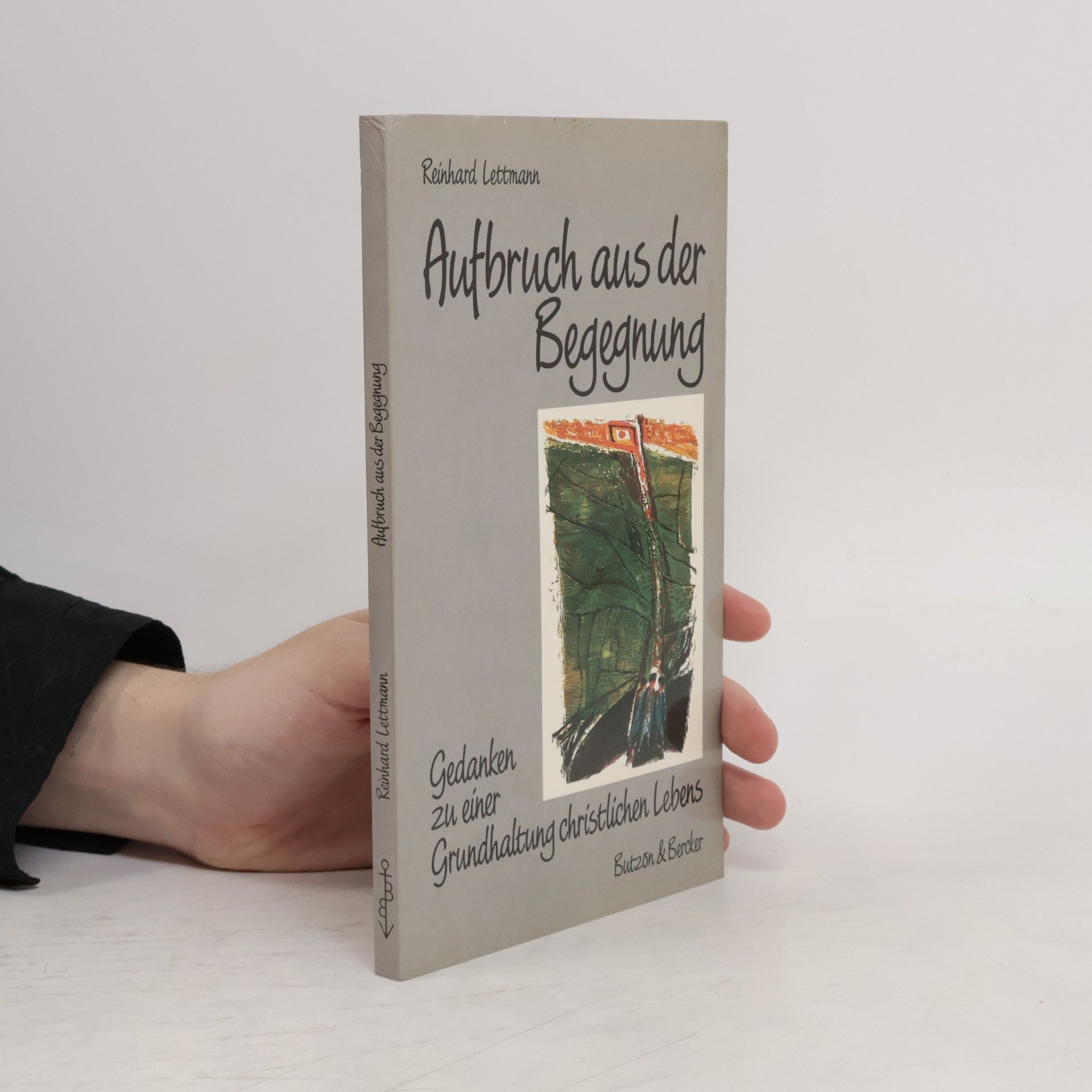 Reinhard Lettmann Aufbruch aus der Begegnung