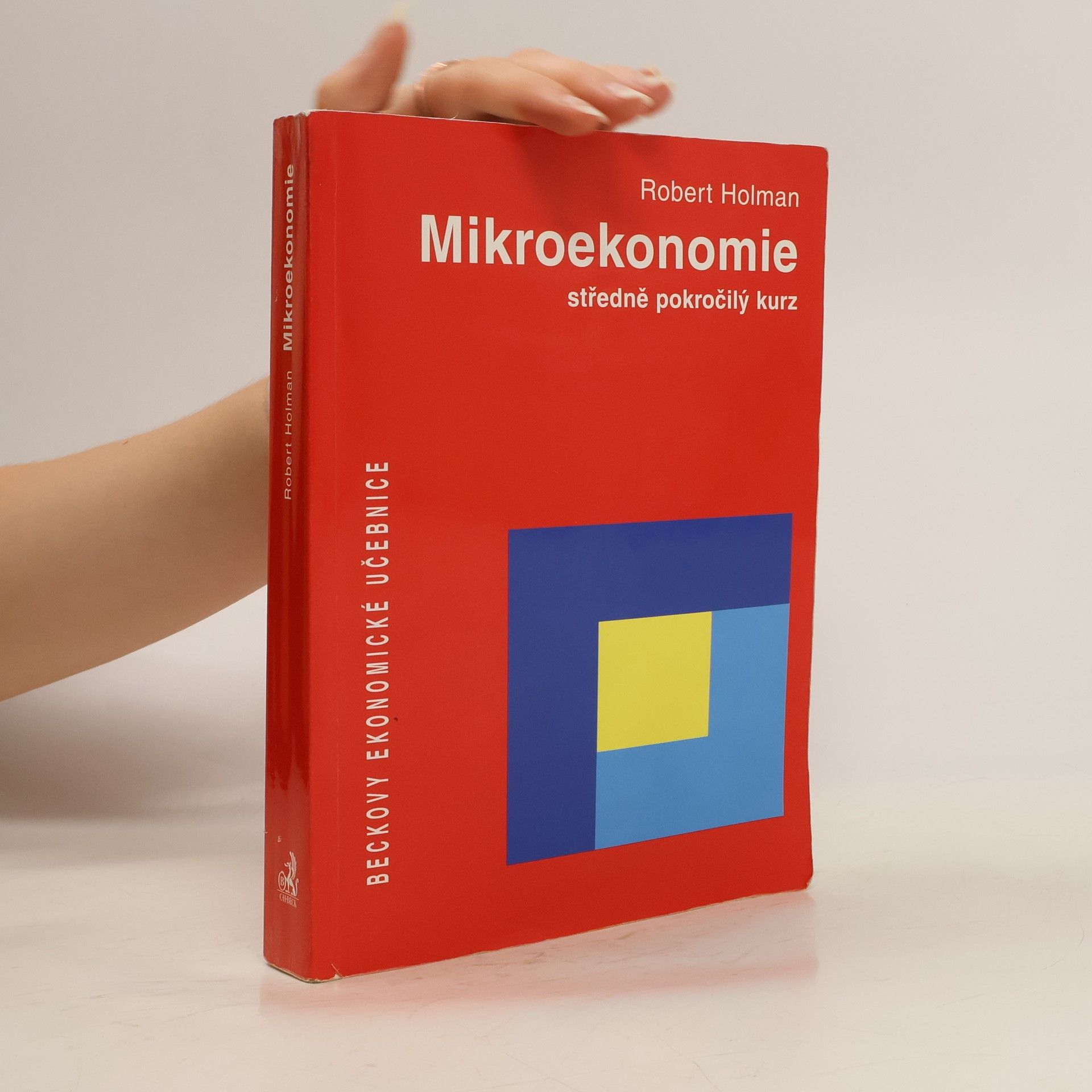 Robert Holman Mikroekonomie: Středně pokročilý kurz