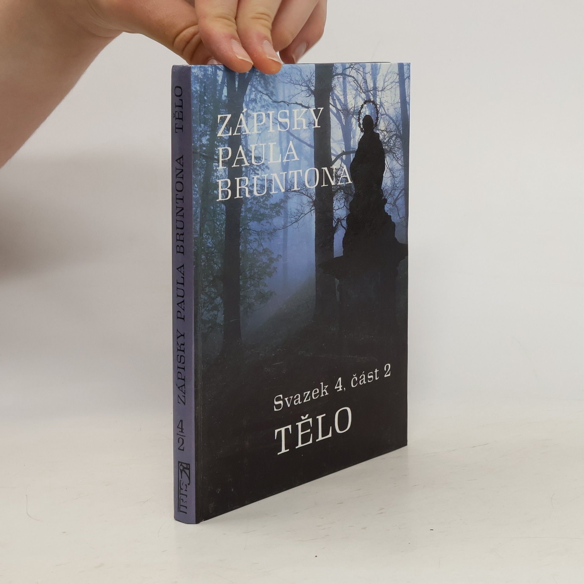 Paul Brunton Zápisky Paula Bruntona. Svazek 4, část 2, Tělo