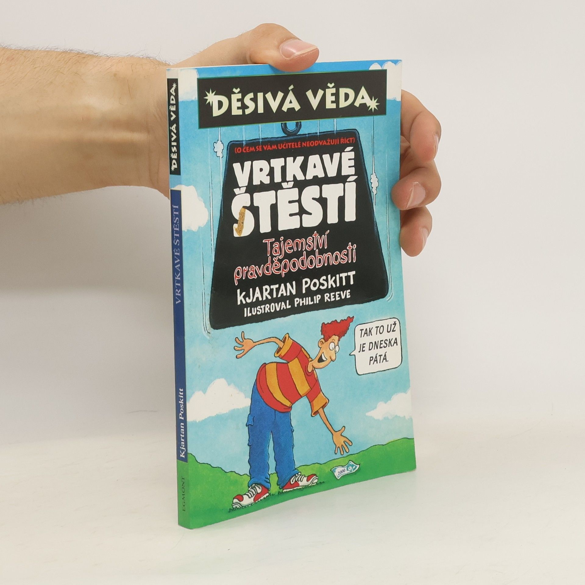 Kjartan Poskitt Vrtkavé štěstí. Tajemství pravděpodobnosti