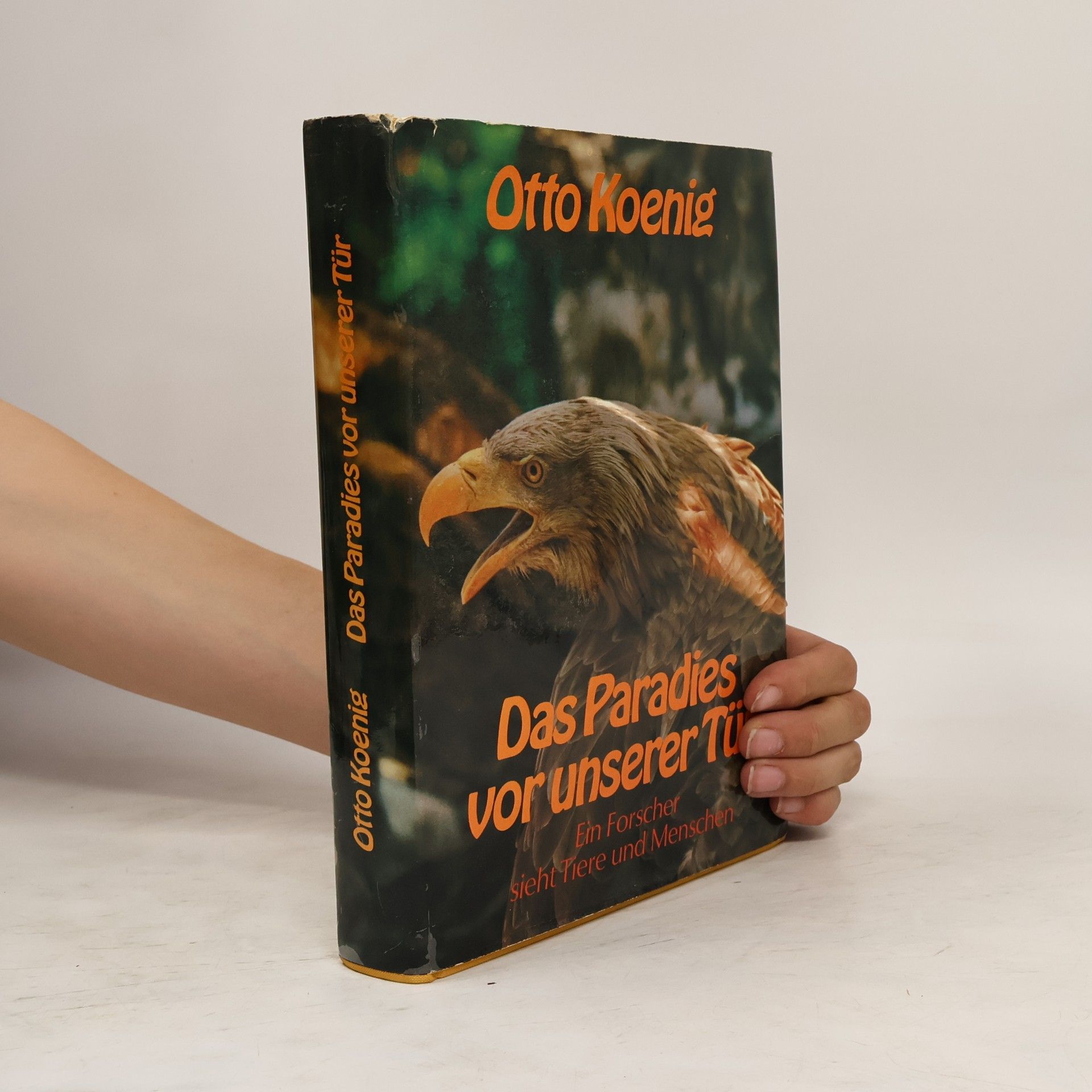 Otto Koenig Das Paradies von unserer Tür