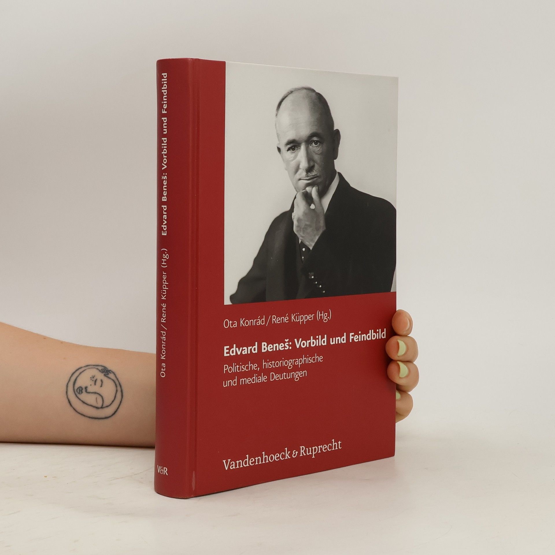 Ota Konrád Edvard Beneš: Vorbild und Feindbild