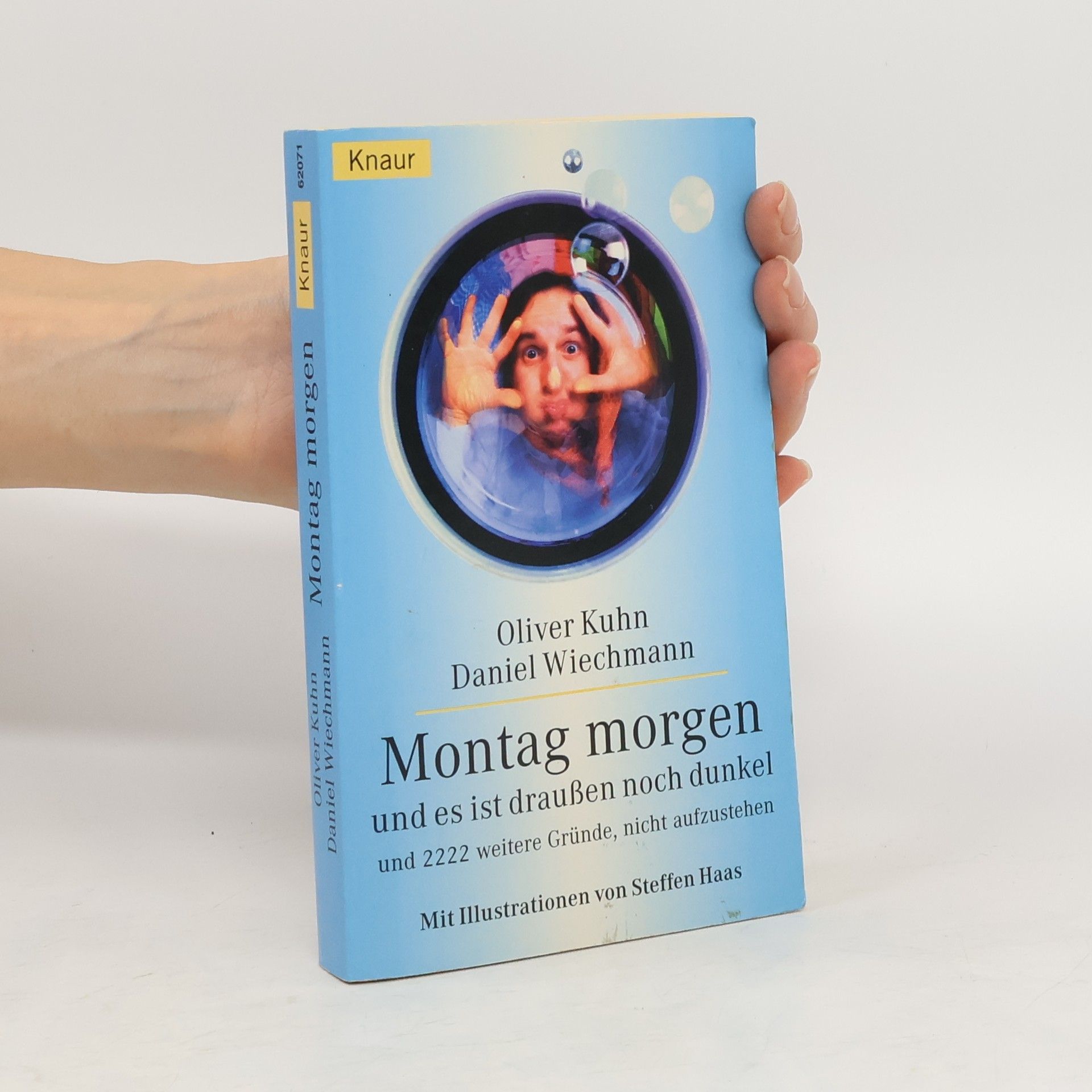 Oliver Kuhn Montag morgen und es ist draußen noch dunkel. Und 2222 weitere Gründe, nicht aufzustehen