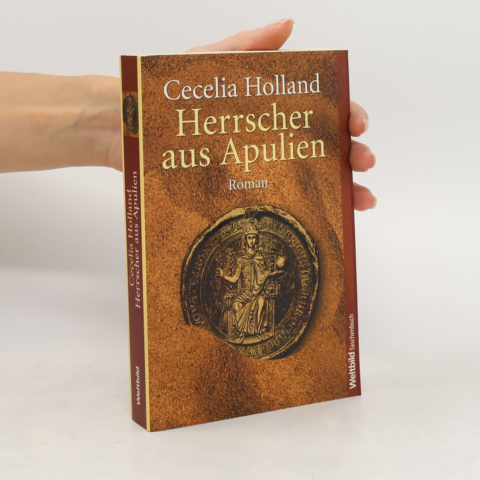 Cecelia Holland Herrscher aus Apulien