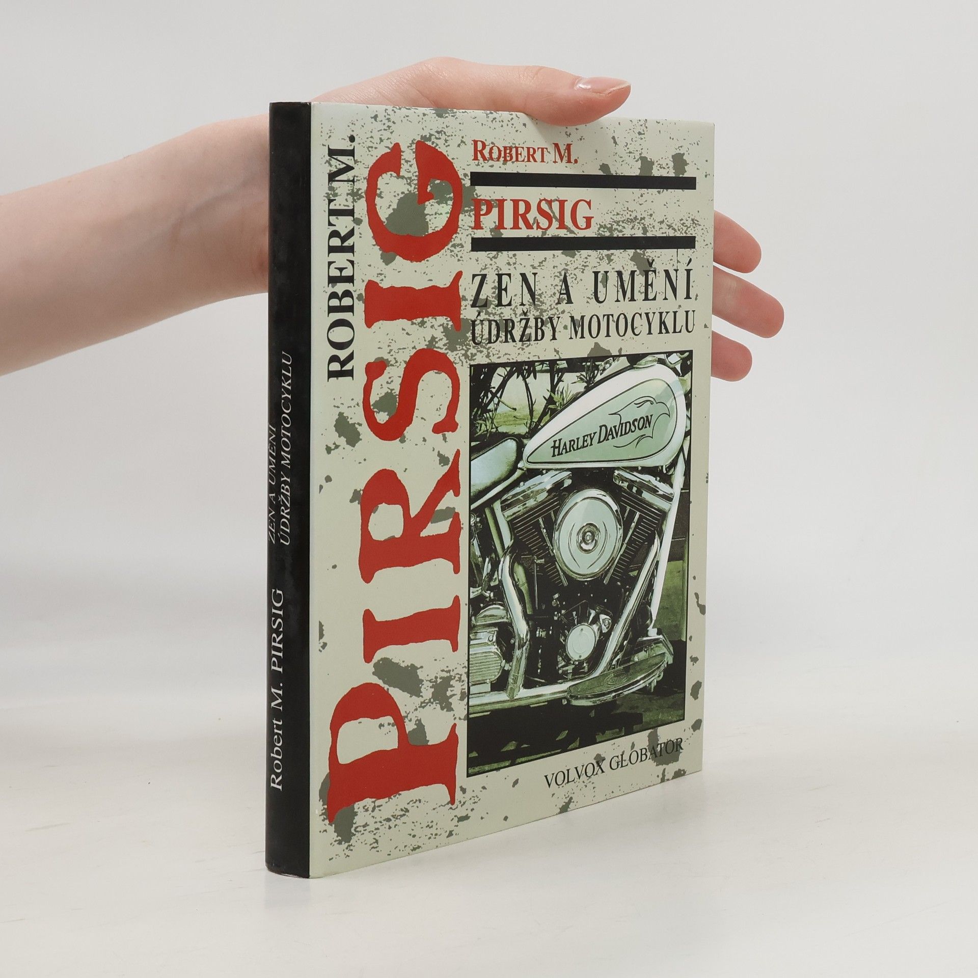Robert M. Pirsig Zen a umění údržby motocyklu