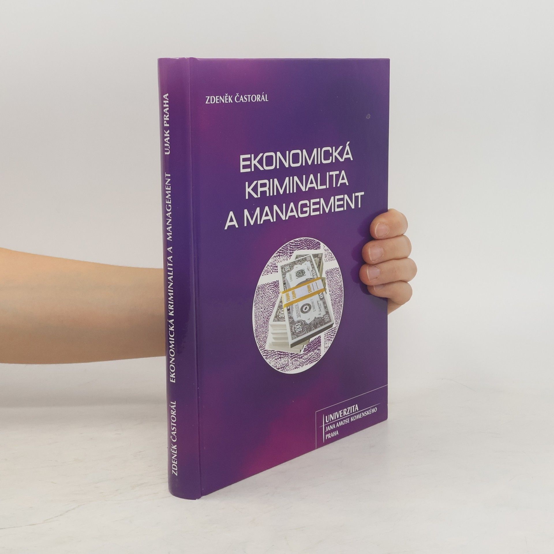 Zdeněk Častorál Ekonomická kriminalita a management