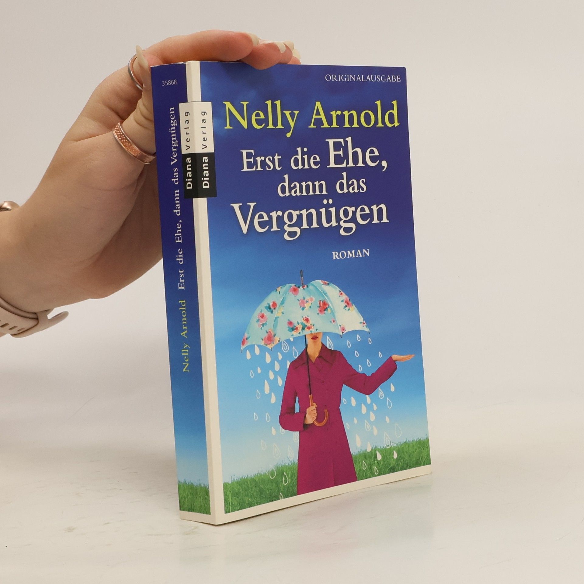 Nelly Arnold Erst die Ehe, dann das Vergnügen