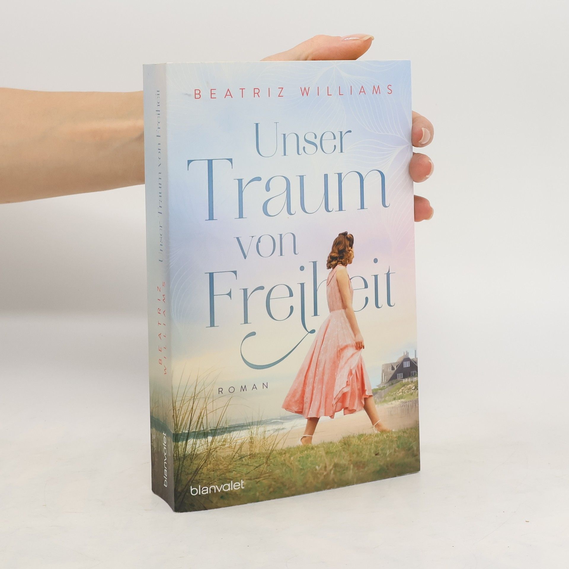 Beatriz Williams Unser Traum von Freiheit