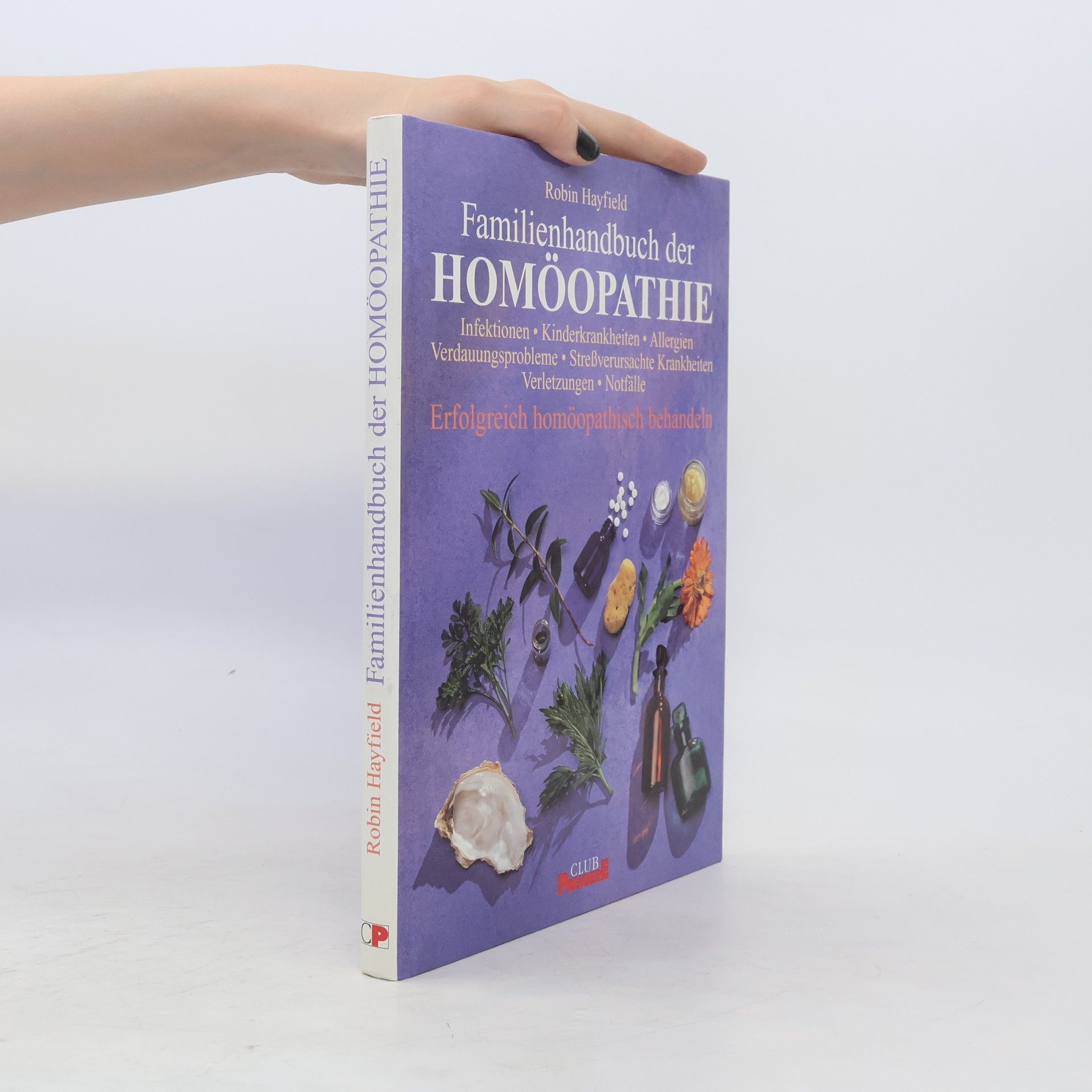 Robin Hayfield Familienhandbuch der Homöopathie