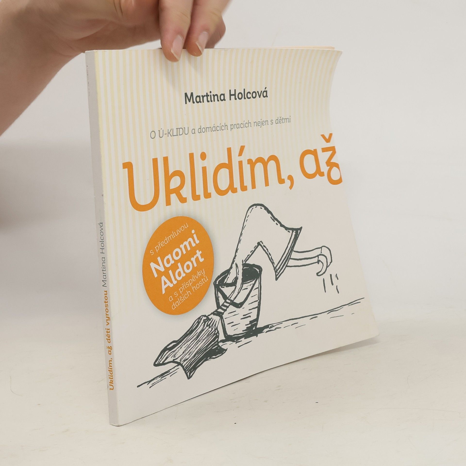 Martina Holcová Uklidím, až děti vyrostou