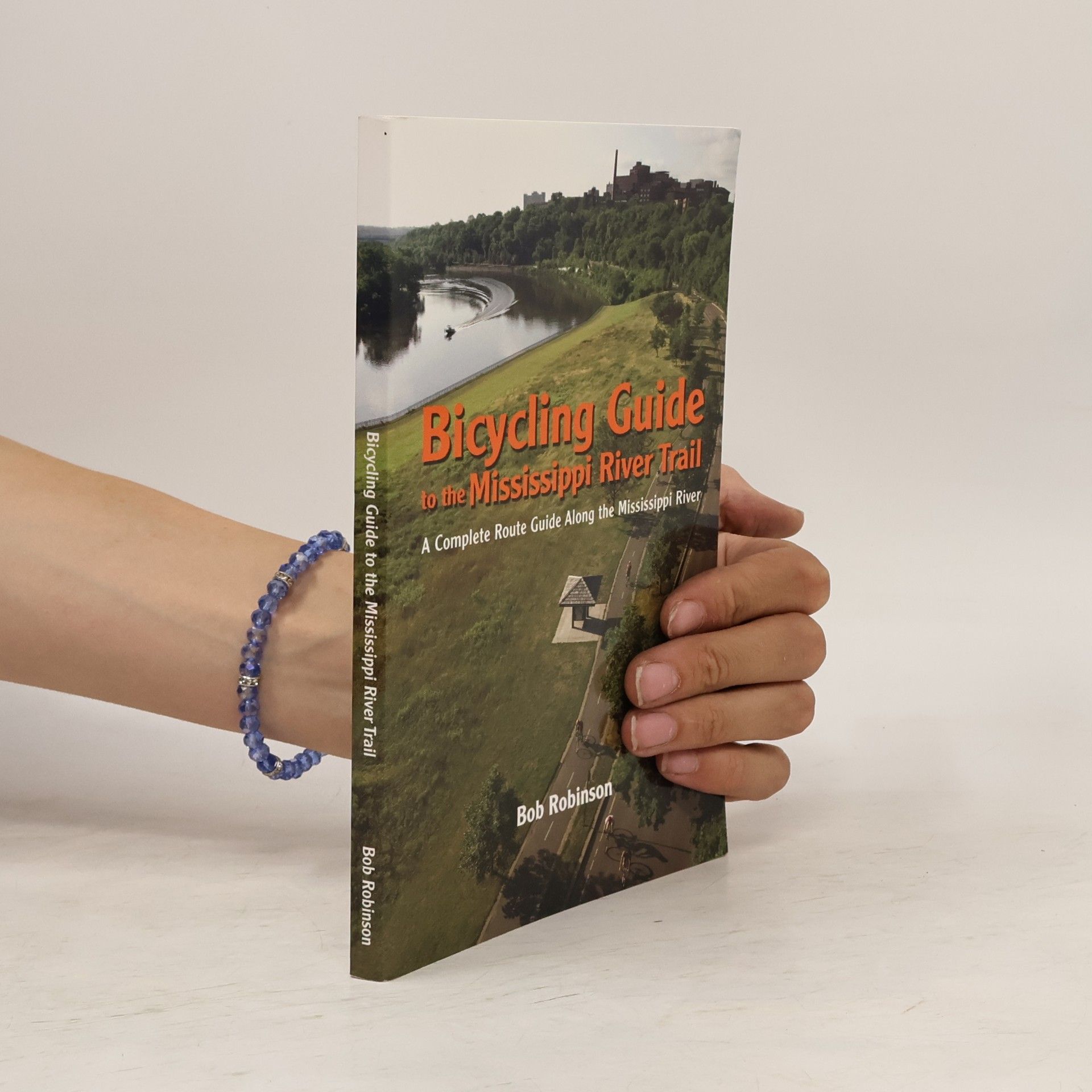 Bob Robinson Bicycling Guide to the Mississippi River Trail