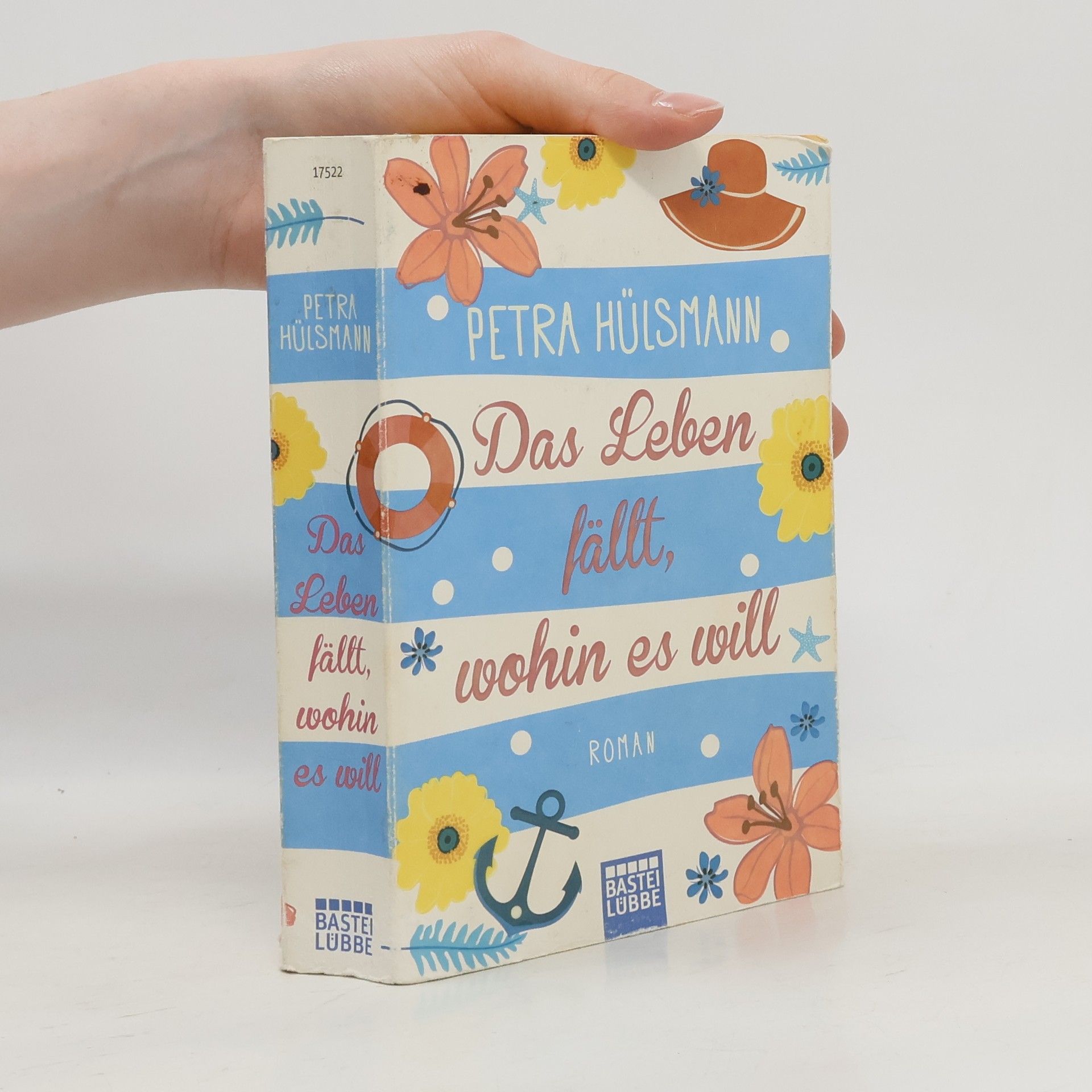 Petra Hülsmann Das Leben fällt, wohin es will