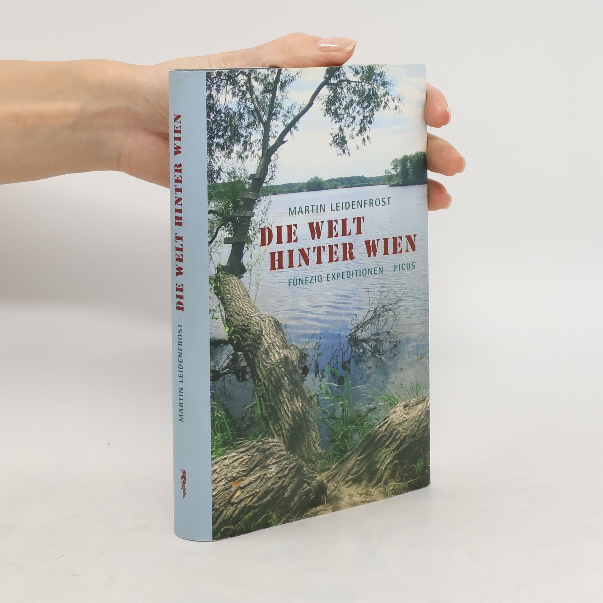 Martin Leidenfrost Die Welt hinter Wien