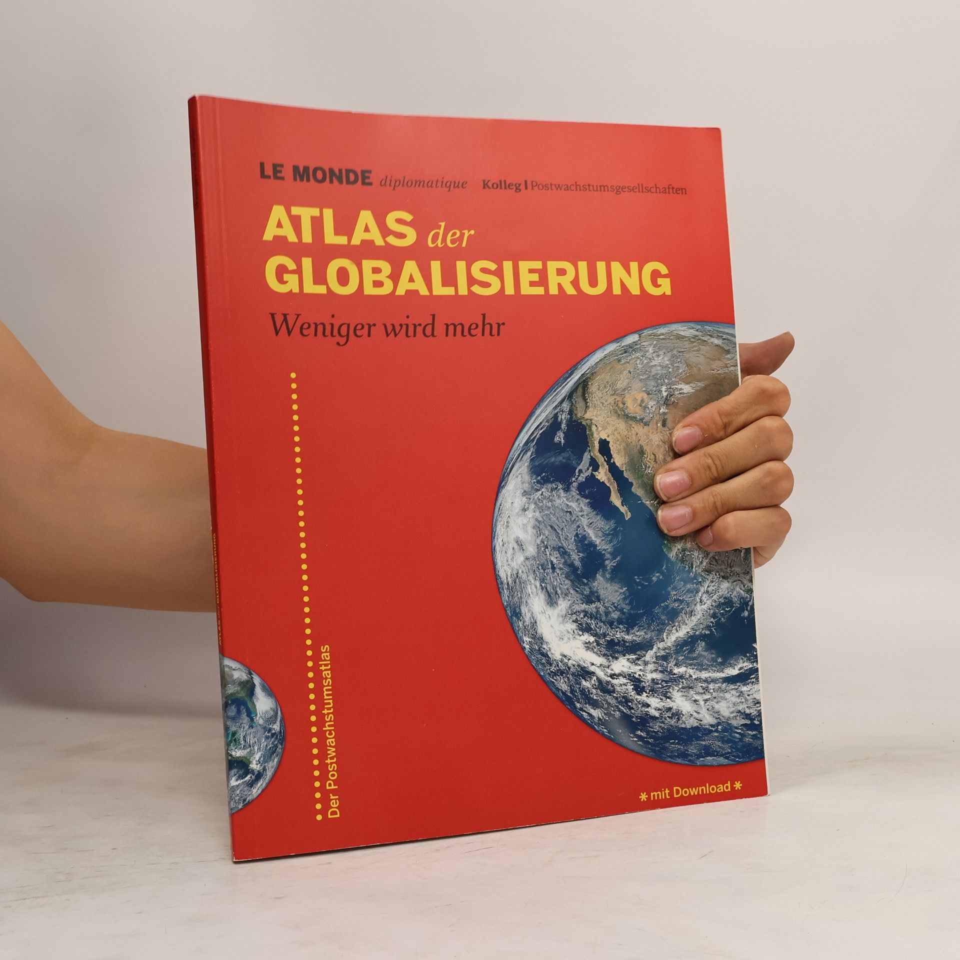 Kolektiv autorů Atlas der Globalisierung : weniger wird mehr