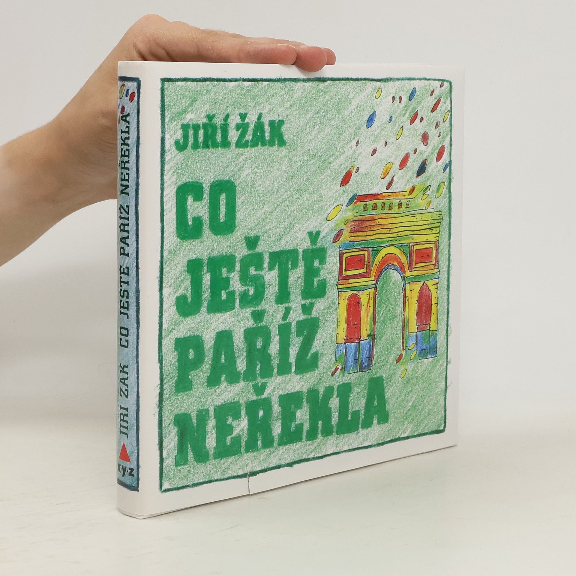 Jiří Žák Co ještě Paříž neřekla