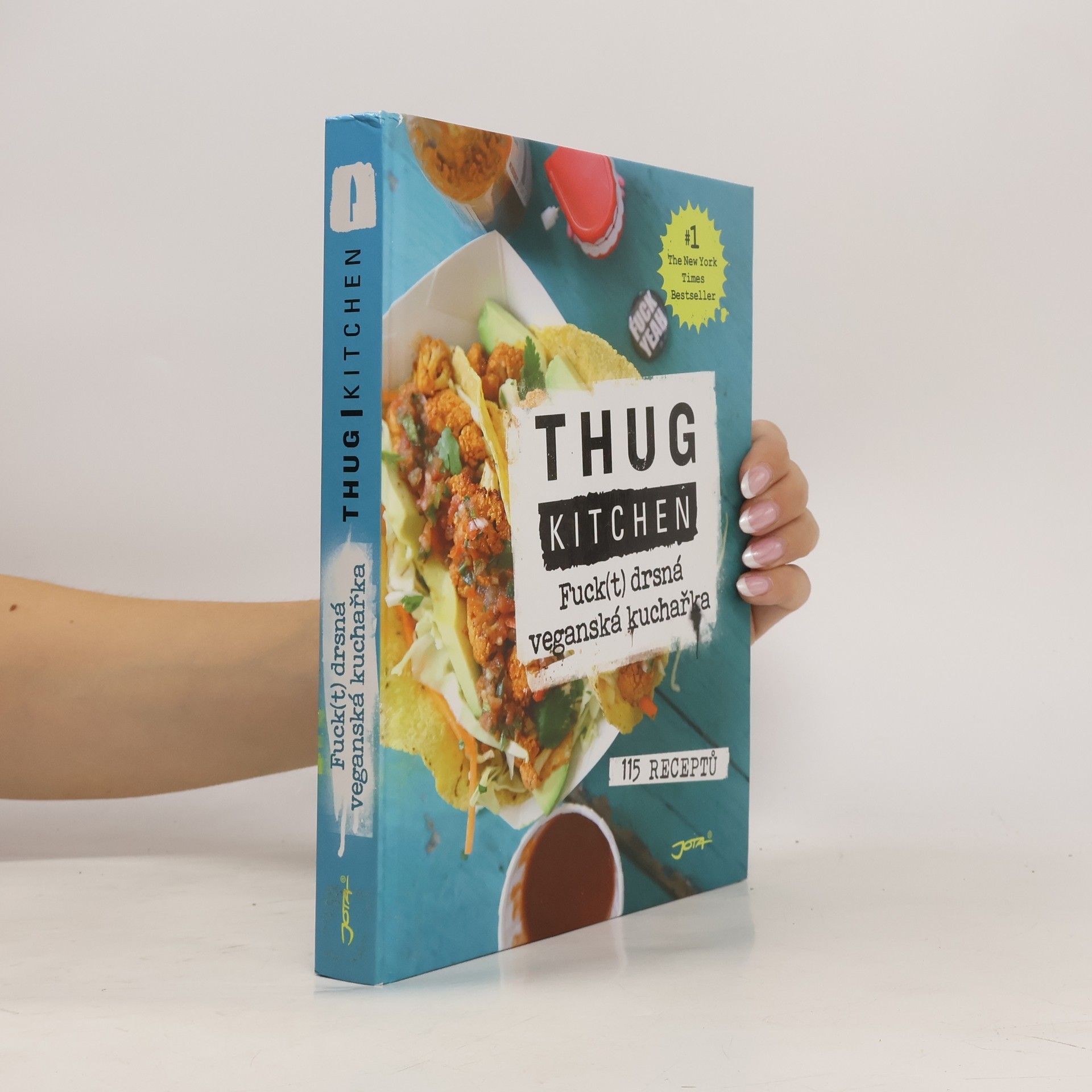 Kolektív autorov Thug kitchen: Fuck(t) drsná veganská kuchařka