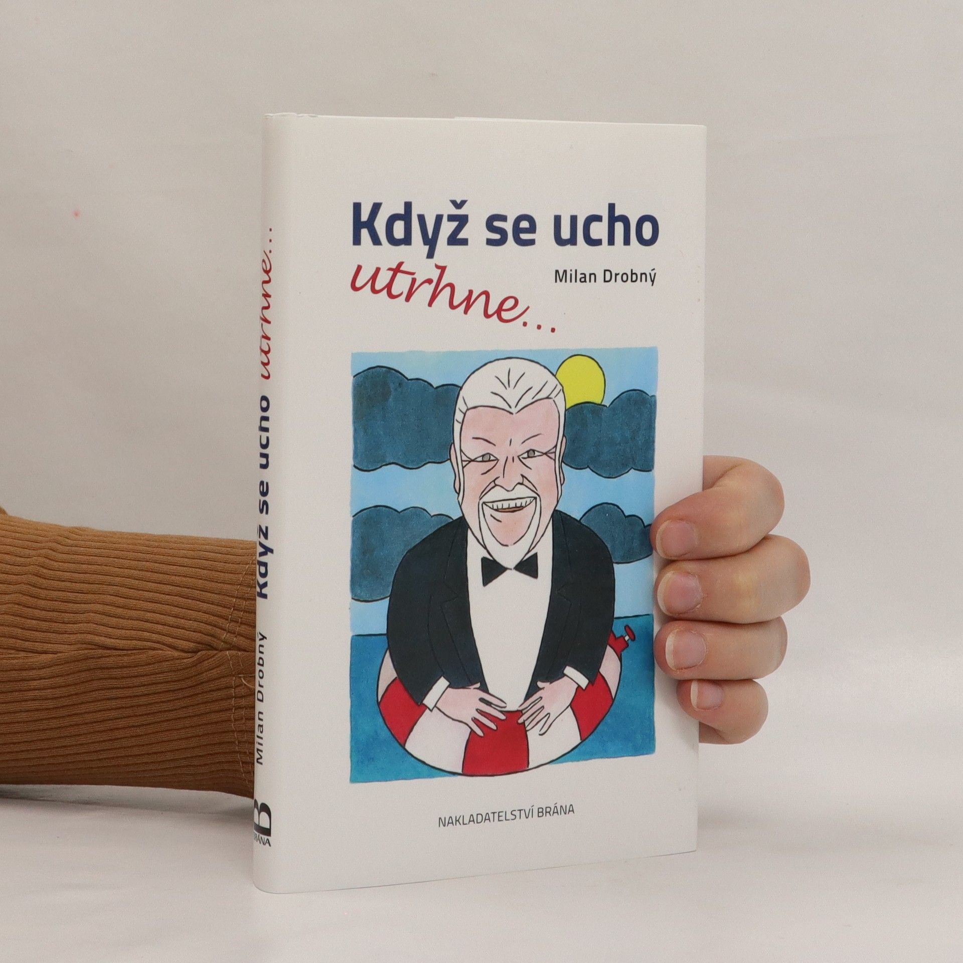 Milan Drobný Když se ucho utrhne...