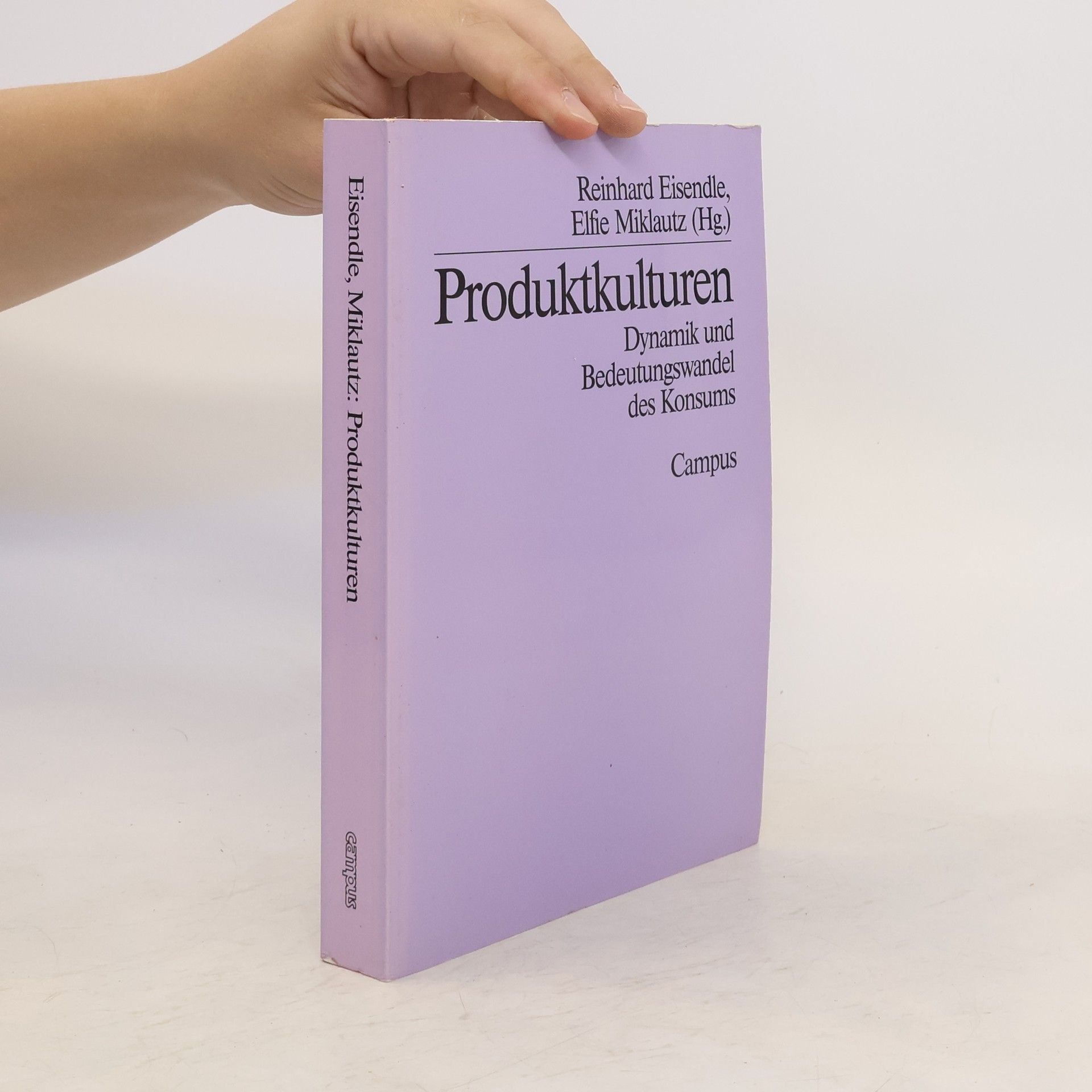 Reinhard Eisendle Produktkulturen