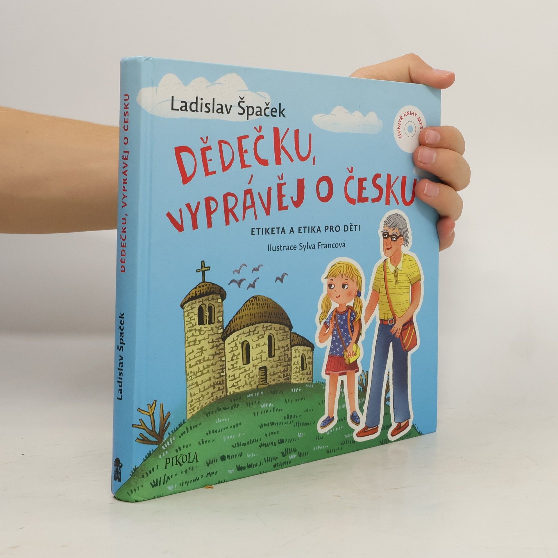 Ladislav Špaček Dědečku, vyprávěj o Česku : Etiketa a etika pro děti