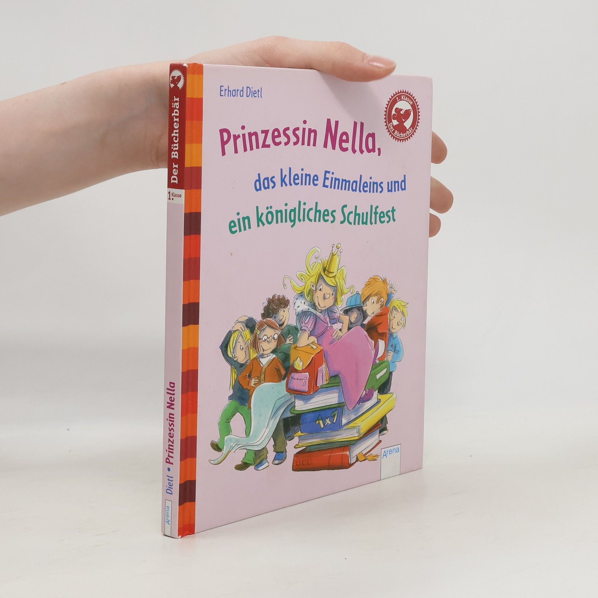 Erhard Dietl Prinzessin Nella, das kleine Einmaleins und ein königliches Schulfest
