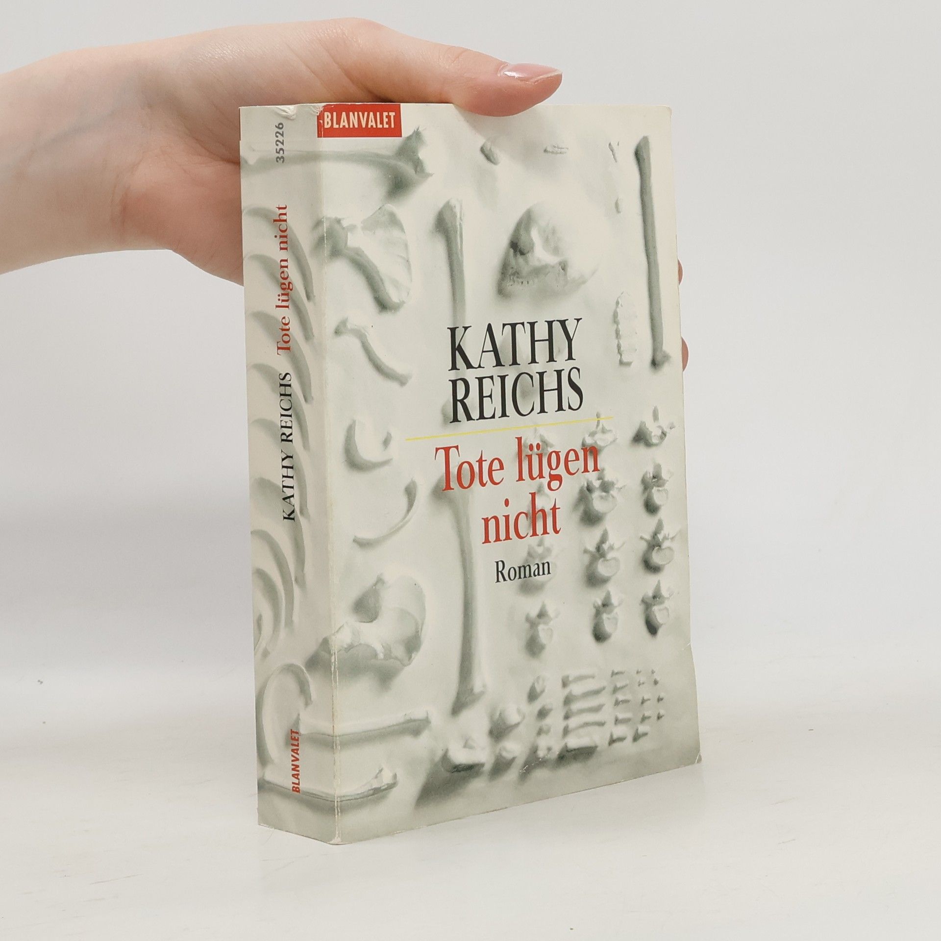 Kathy Reichs Tote lügen nicht