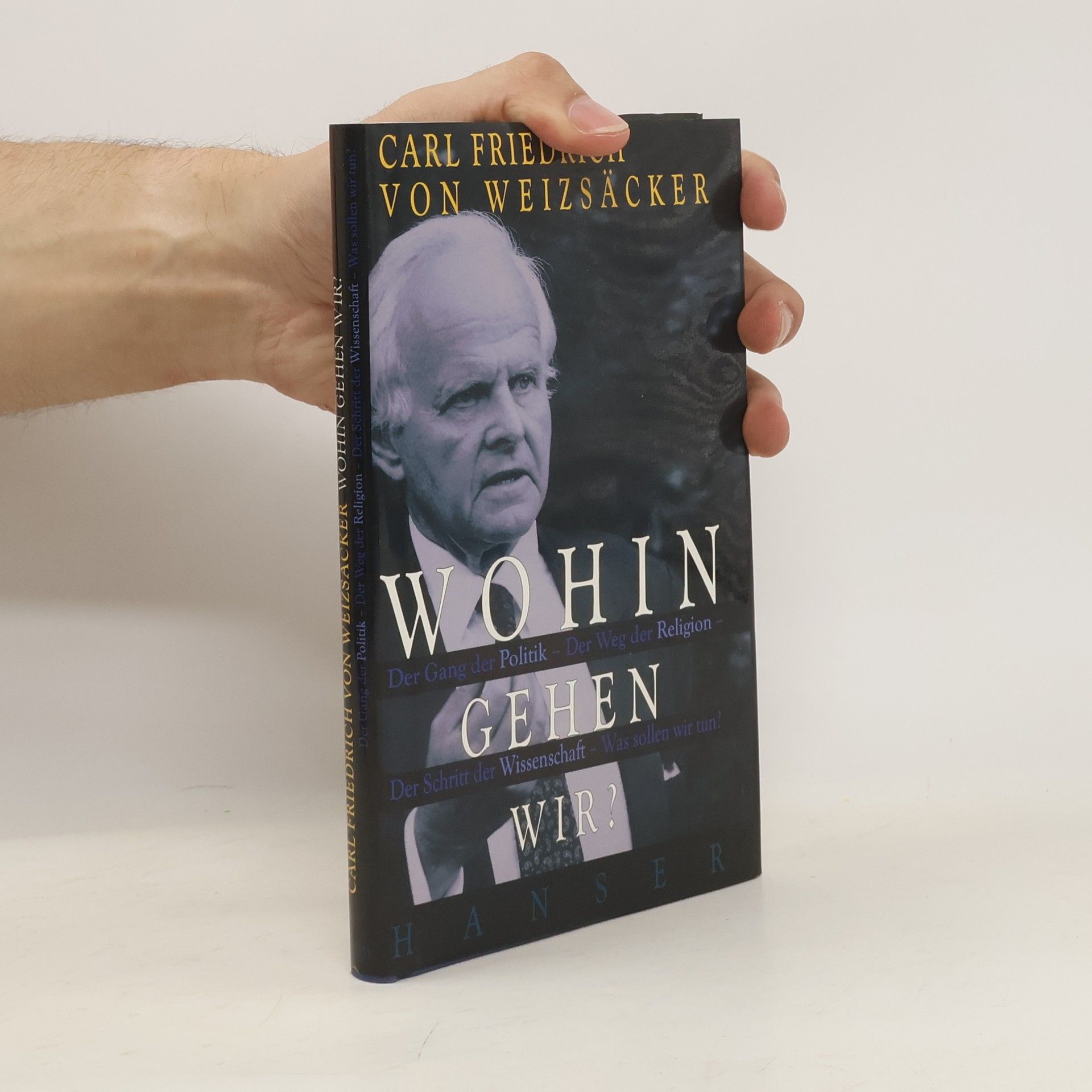 Carl Friedrich von Weizsäcker Wohin gehen wir?