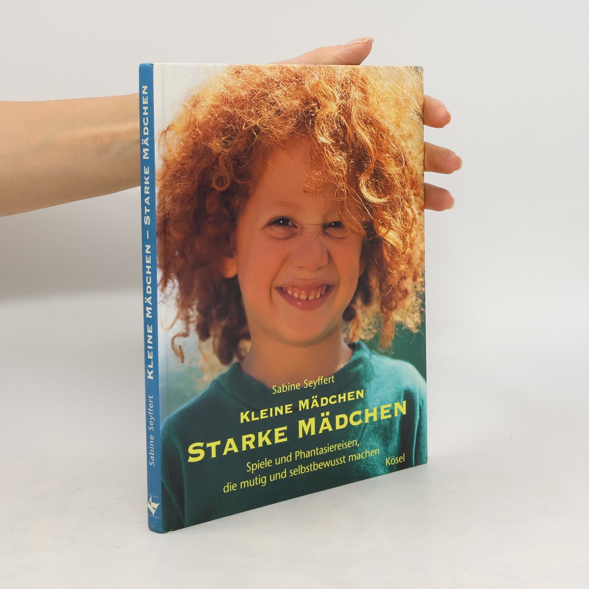 Sabine Seyffert Kleine Mädchen, starke Mädchen