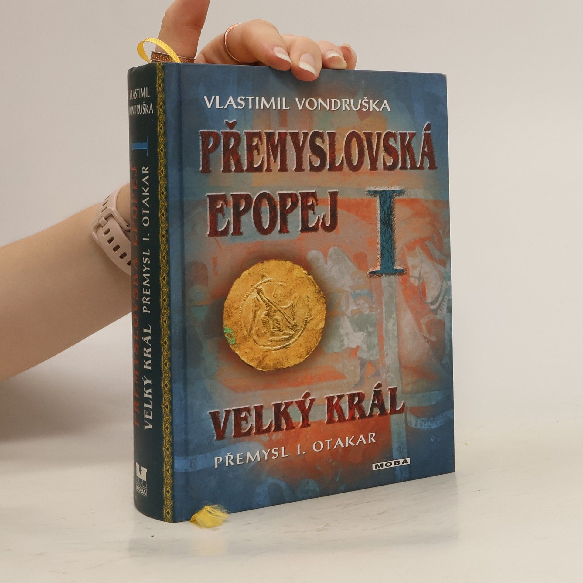 Vlastimil Vondruška Přemyslovská epopej. I, Velký král Přemysl I. Otakar