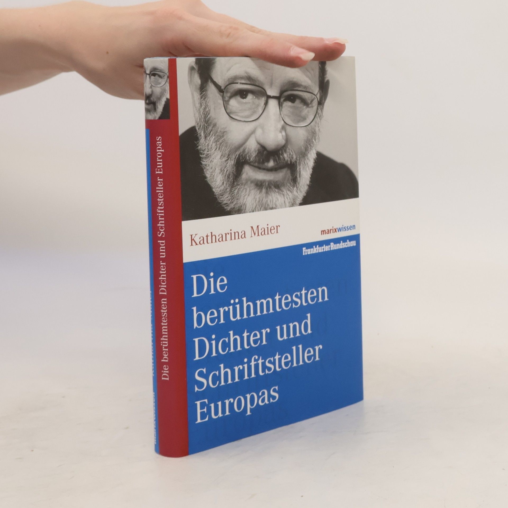 Katharina Maier Die berühmtesten Dichter und Schriftsteller Europas