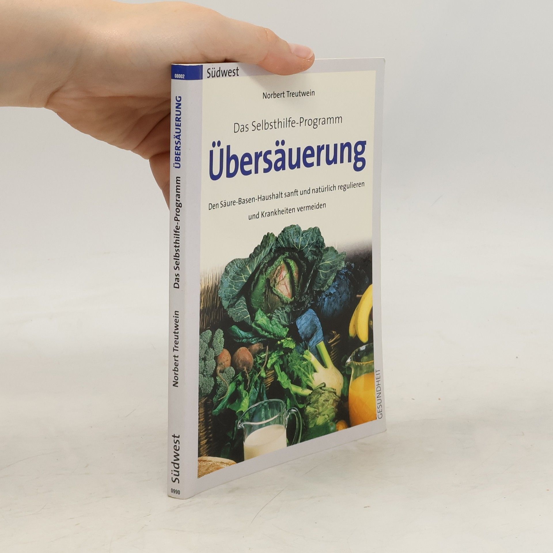 Norbert Treutwein Übersäuerung ; das Selbsthilfe-Programm ; den Säure-Basen-Haushalt sanft und natürlich regulieren und Krankheiten vermeiden