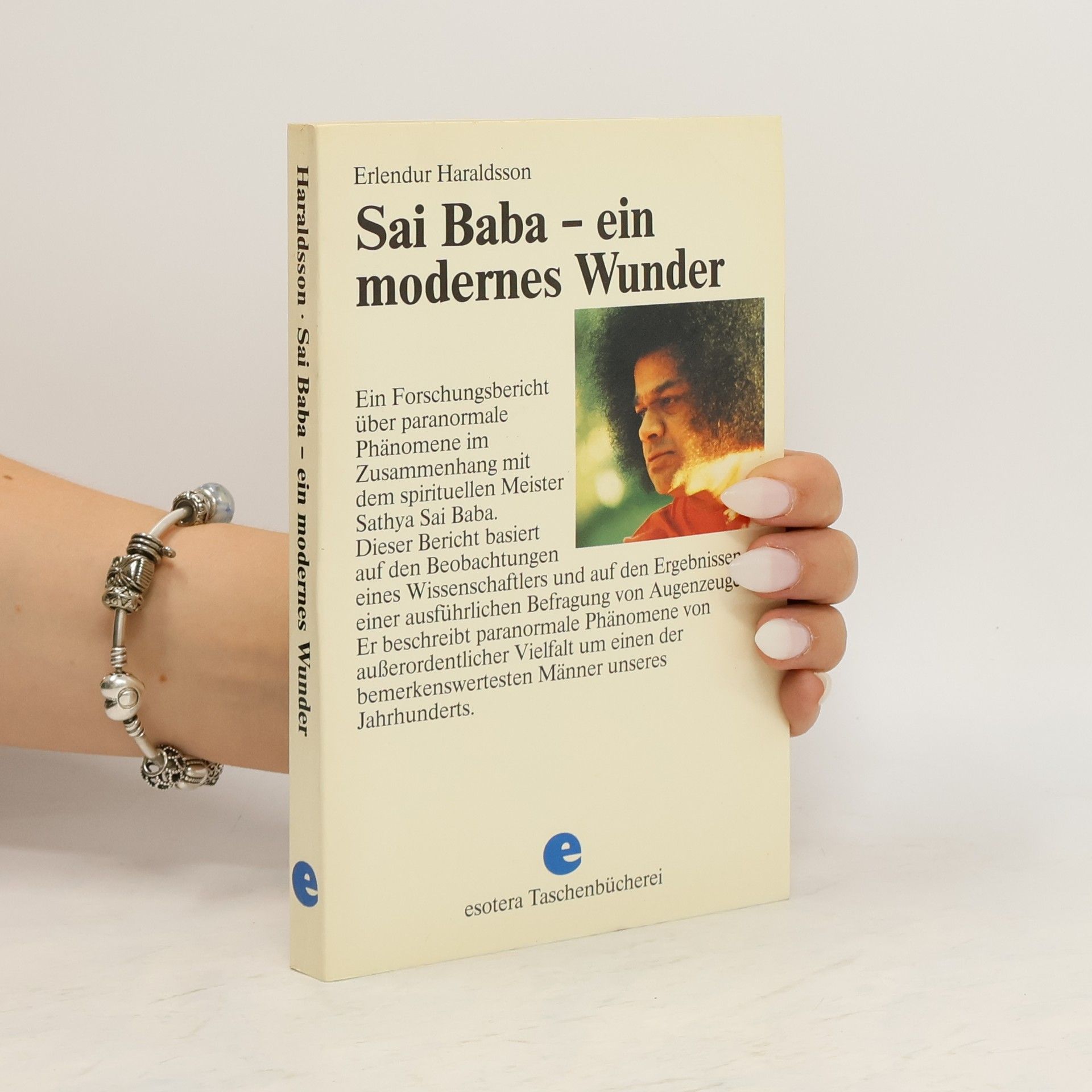 Erlendur Haraldsson Sai Baba - ein modernes Wunder